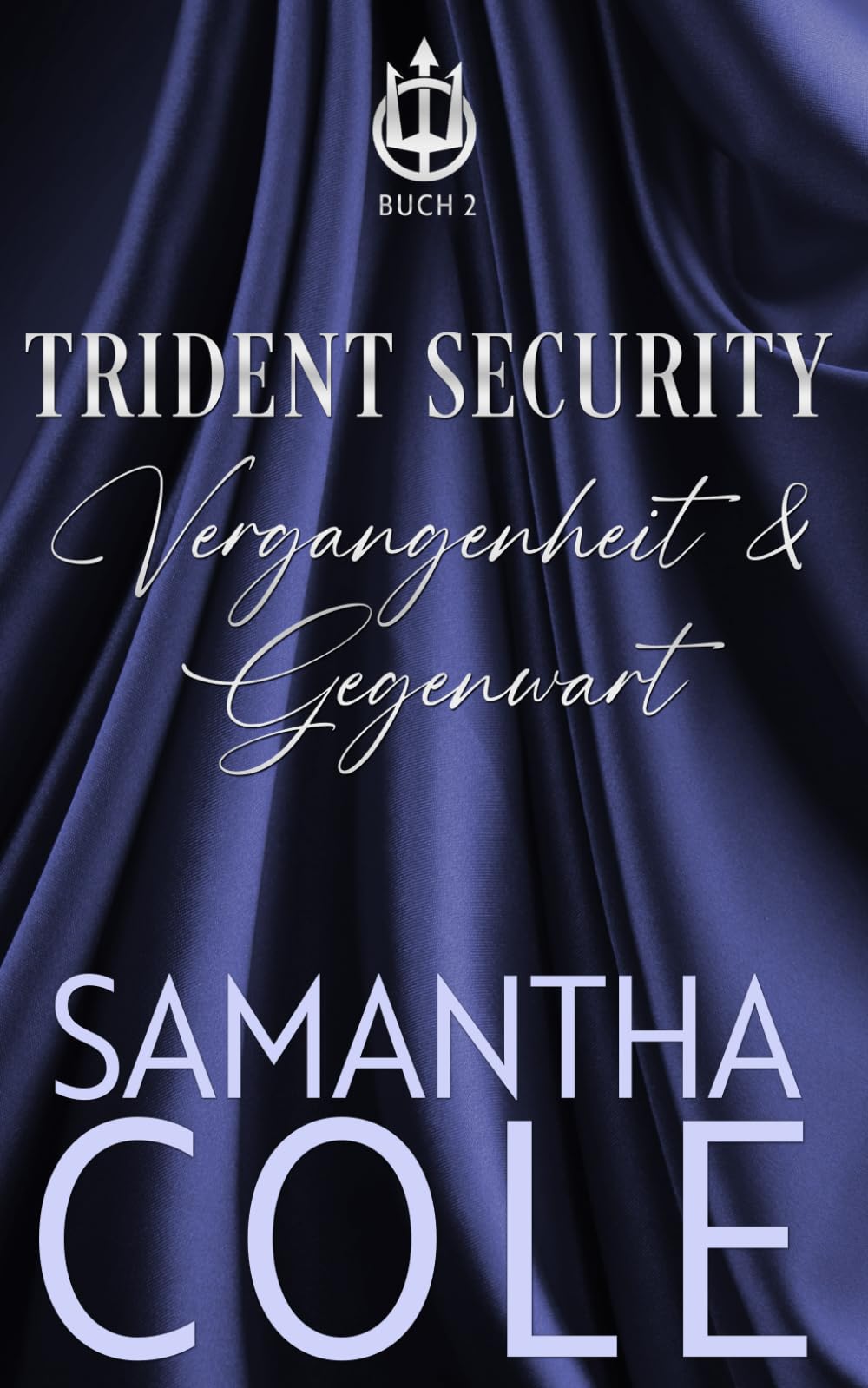 Trident Security: Vergangenheit & Gegenwart (Trident Security (Deutsch), Band 3) Romantic Thrillers