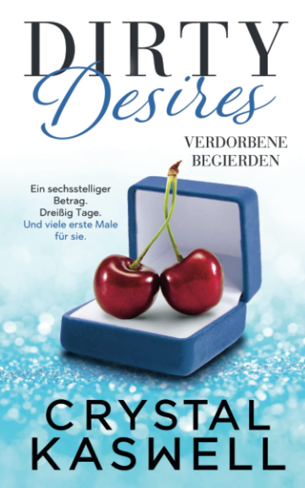 Dirty Desires: Verdorbene Begierden (Dirty Rich, Band 4) Contemporary literature