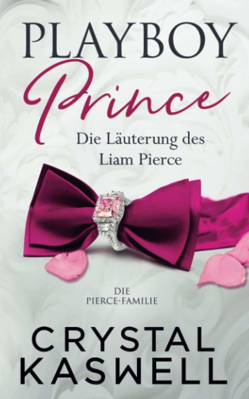 Playboy Prince: Die Läuterung des Liam Pierce (Pierce Family, Band 2) Contemporary literature Books
