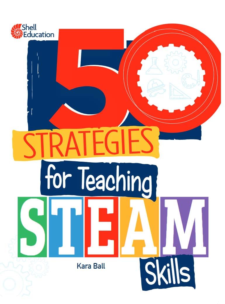 50 Strategies for Teaching STEAM Skills Study Guides