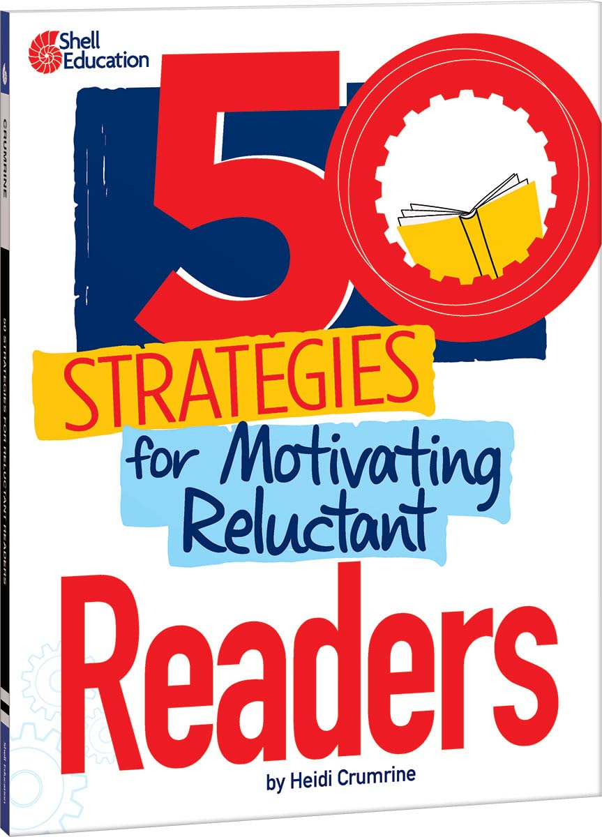 50 Strategies for Motivating Reluctant Readers Learning & Reference