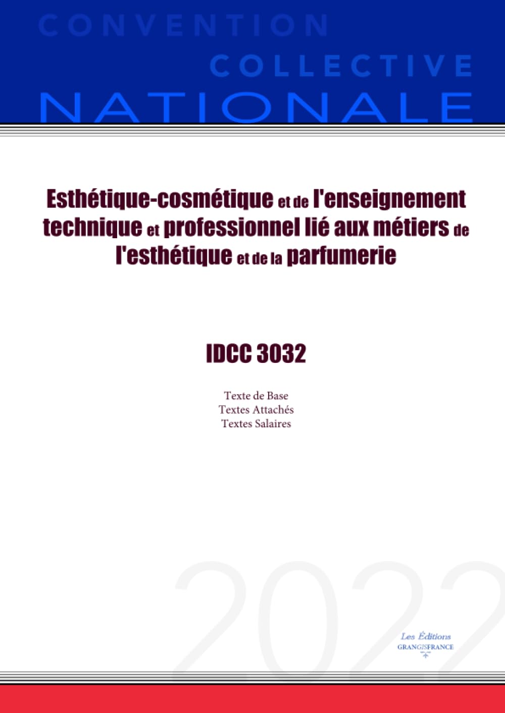 Convention Collective Nationale Esthétique-cosmétique et de l'enseignement technique et professionnel lié aux métiers de l'esthétique et de la parfumerie IDCC 3032 Law