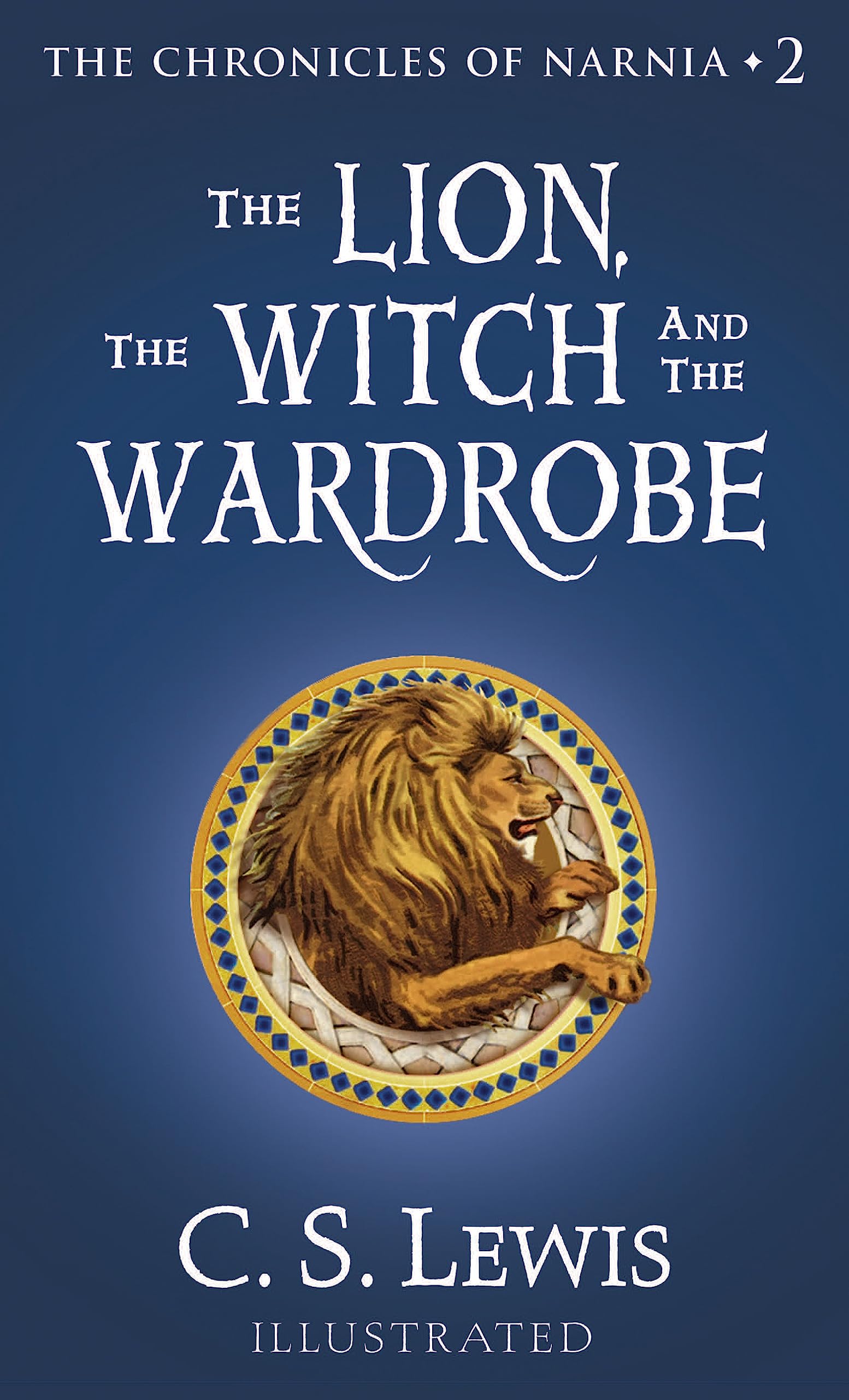 The Lion, the Witch and the Wardrobe (Chronicles of Narnia, 2) Fantasy & Sci-Fi