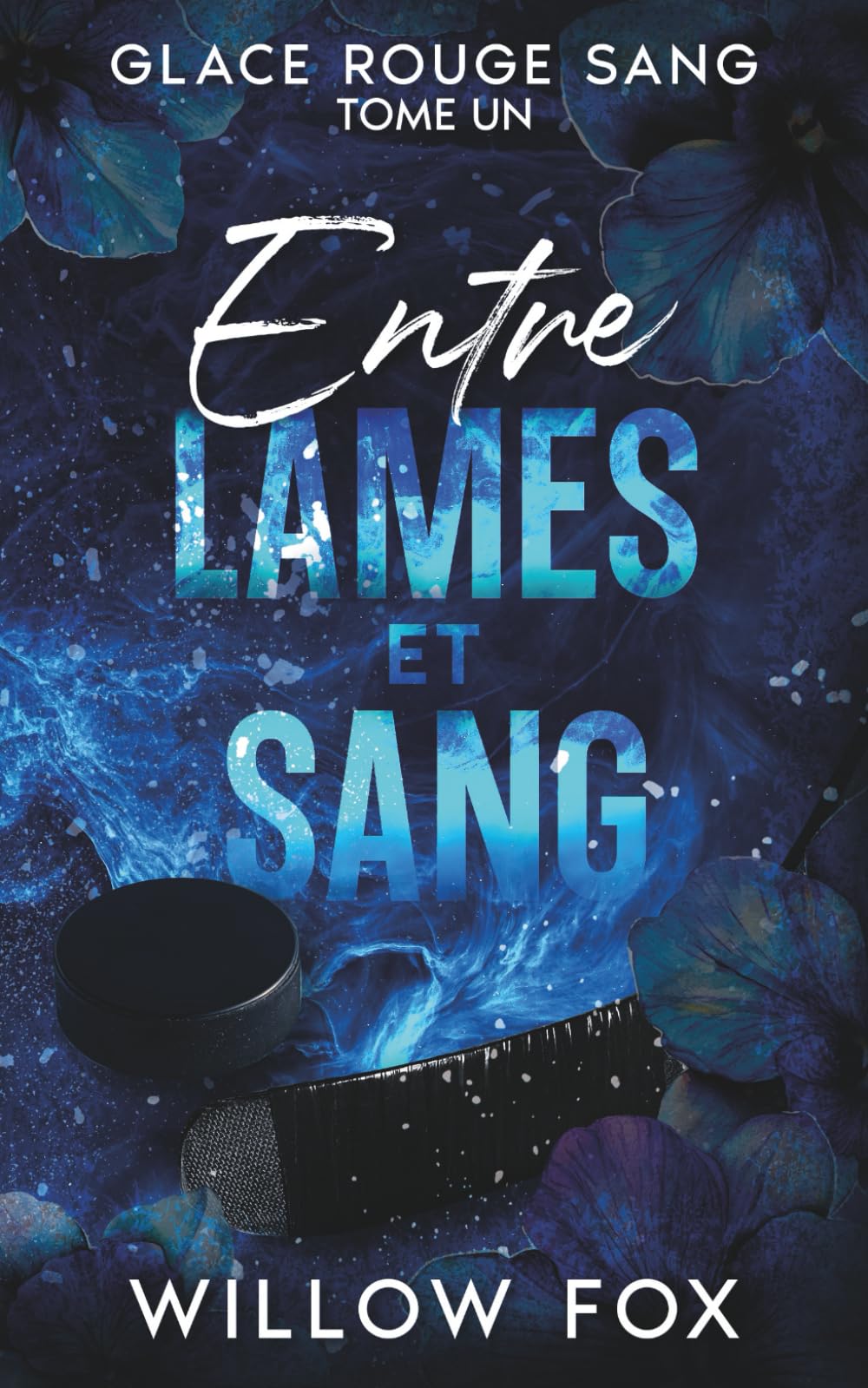 Entre lames et sang (Glace rouge sang, Band 1) Romantic Thrillers