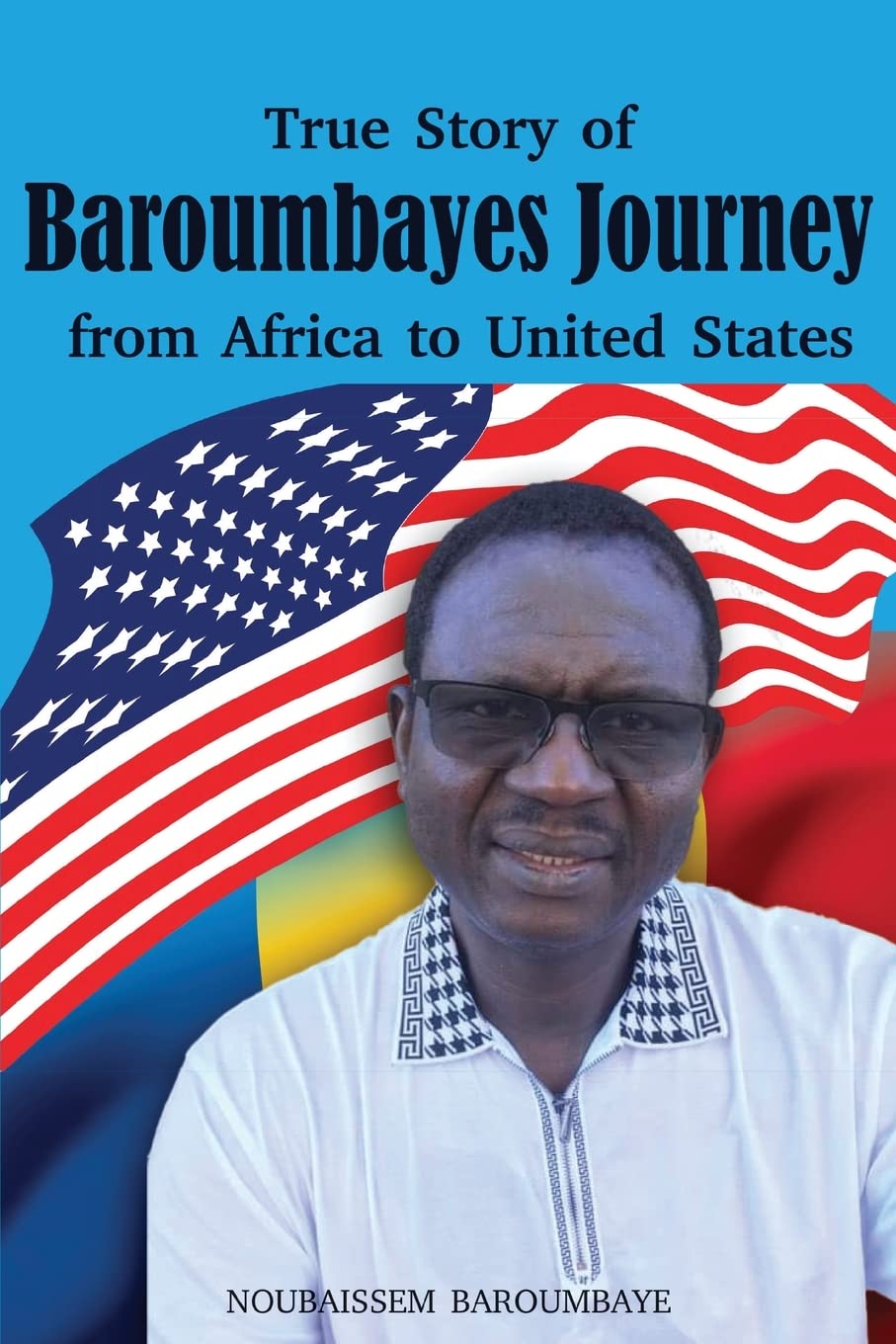 True Story of Baroumbayes Journey from Africa to United States book