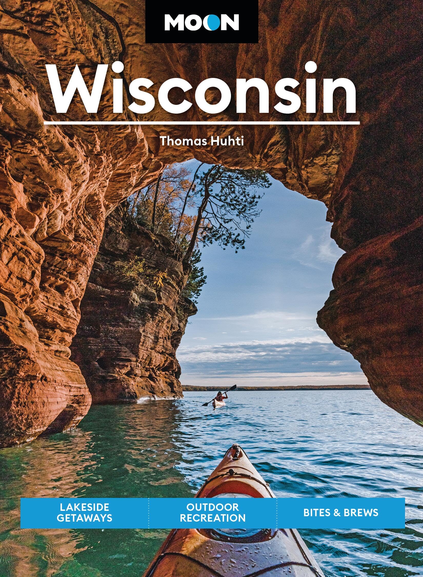Moon Wisconsin: Lakeside Getaways, Outdoor Recreation, Bites & Brews (Travel Guide) Leisure, Home & Garden