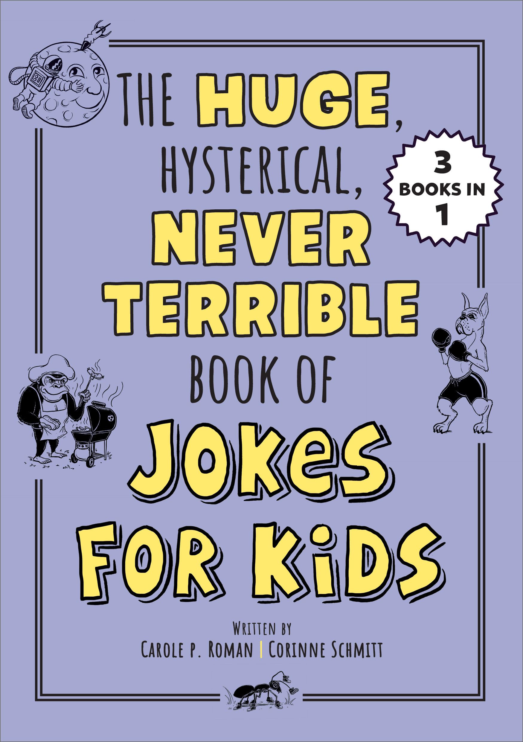 Huge, Hysterical, Never Terrible Book of Jokes for Kids Parents & Children
