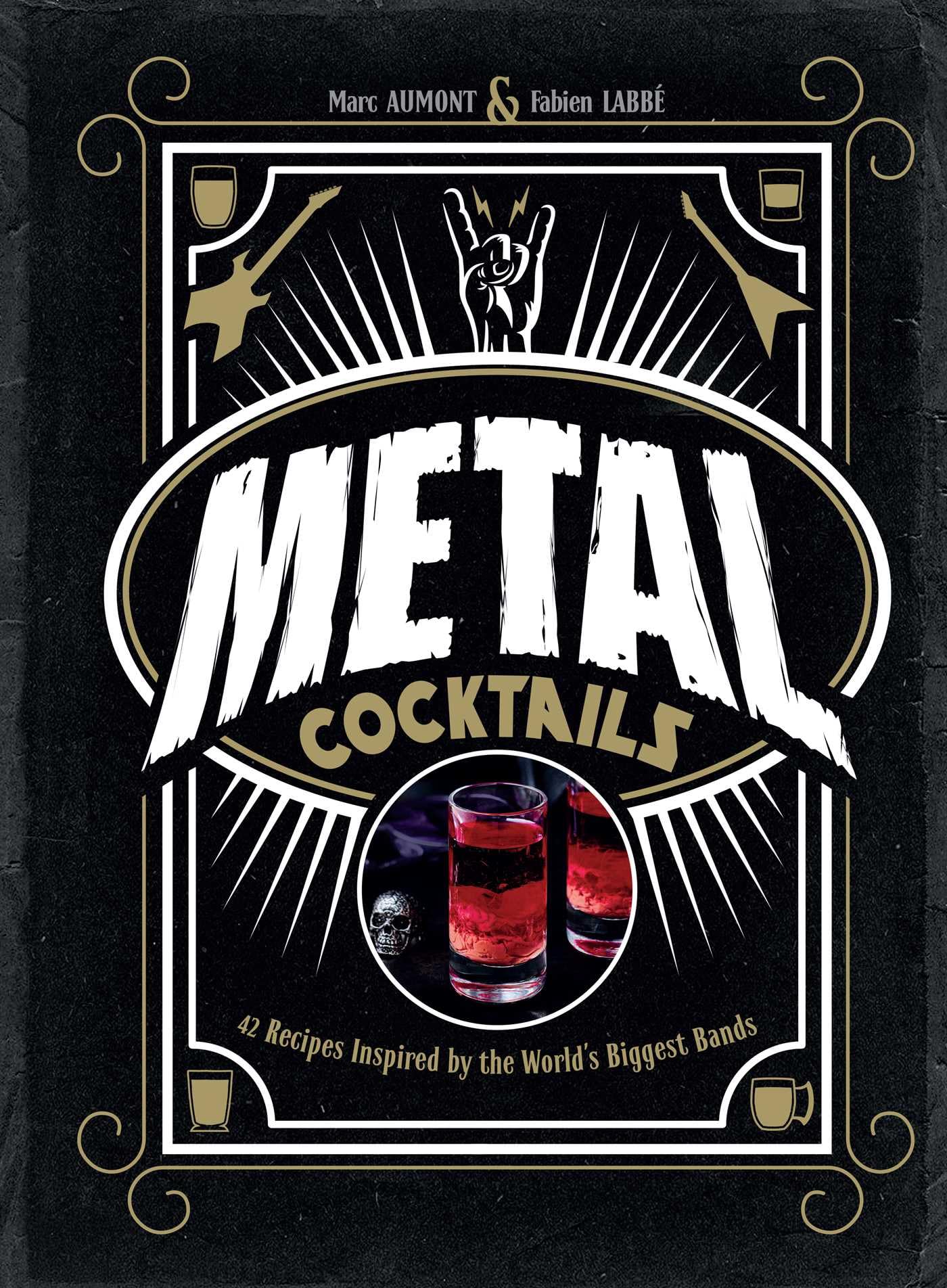 Metal Cocktails: 42 Recipes Inspired by the World's Biggest Bands book