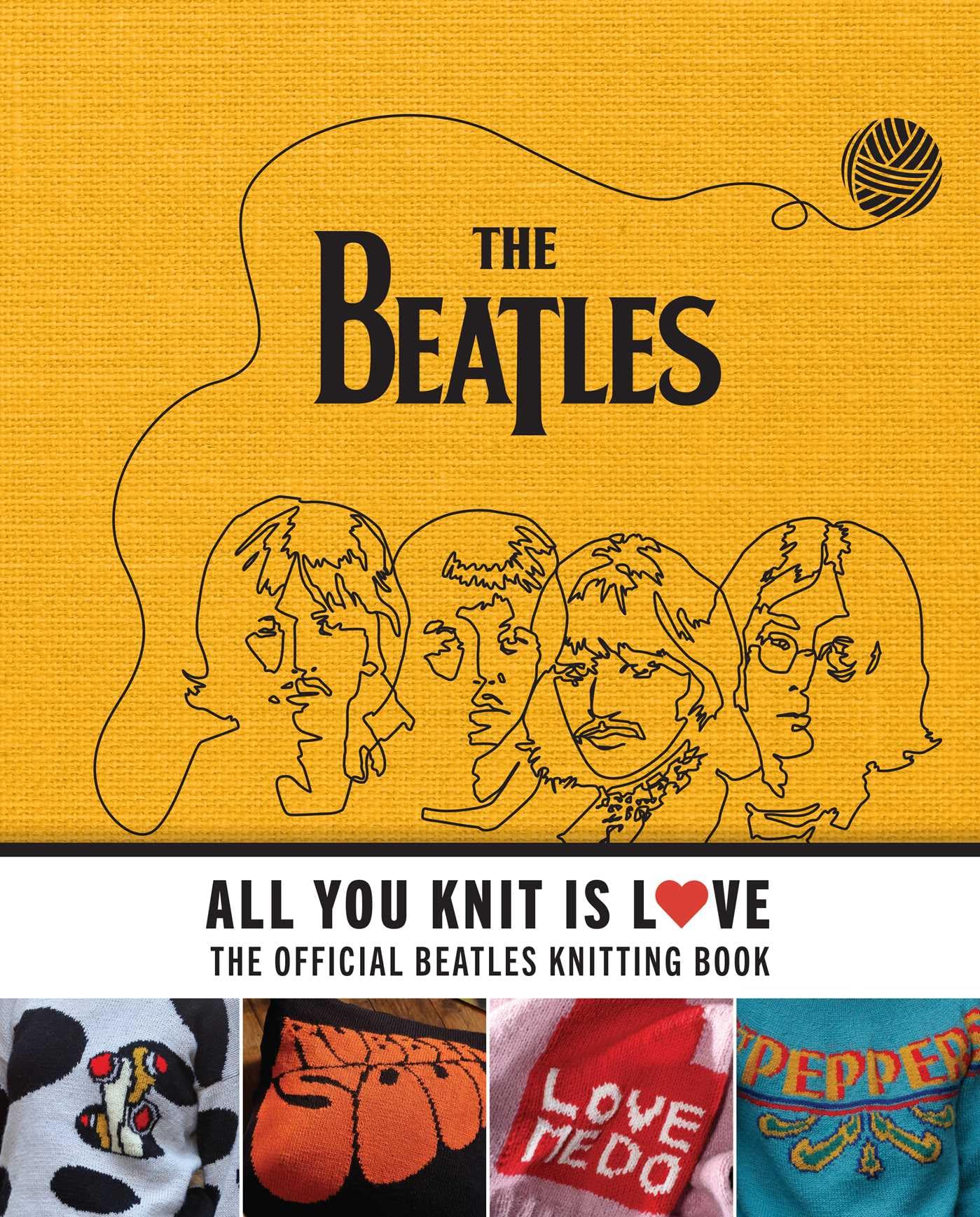 All You Knit Is Love: The Official Beatles Knitting Book Social Sciences