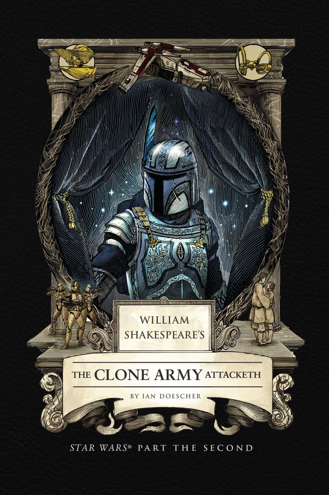 William Shakespeare's The Clone Army Attacketh: Star Wars Part the Second (Shakespeare Star Wars: Prequel Trilogy, 2) Contemporary literature