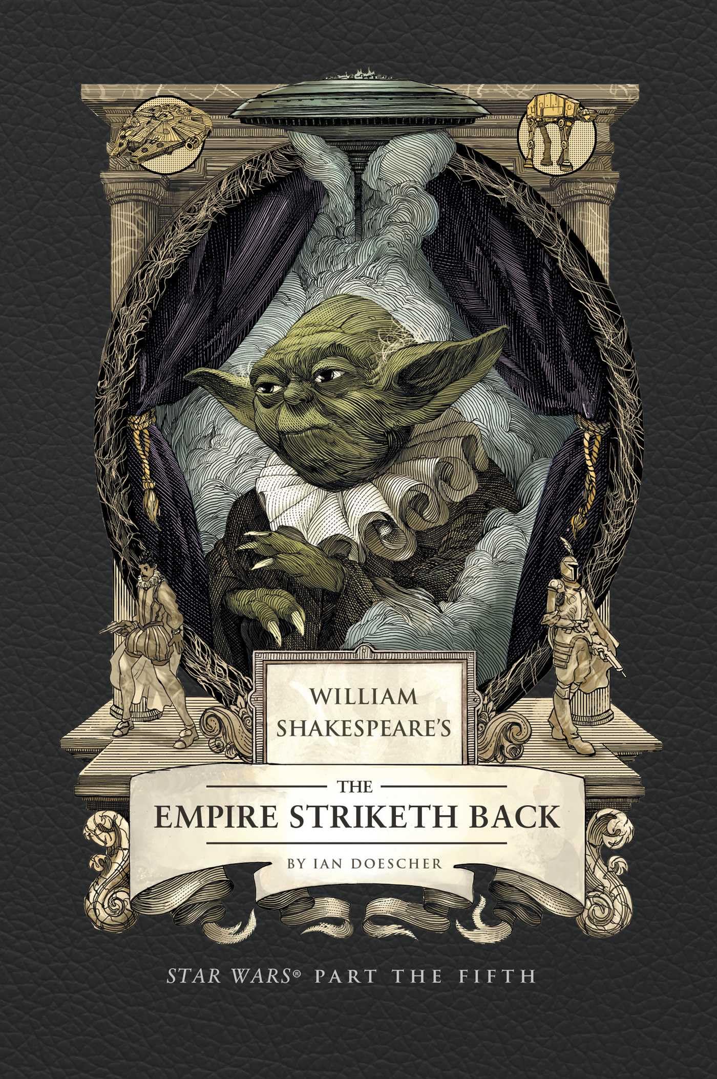 William Shakespeare's the Empire Striketh Back: Star Wars Part the Fifth Horror & Mystery