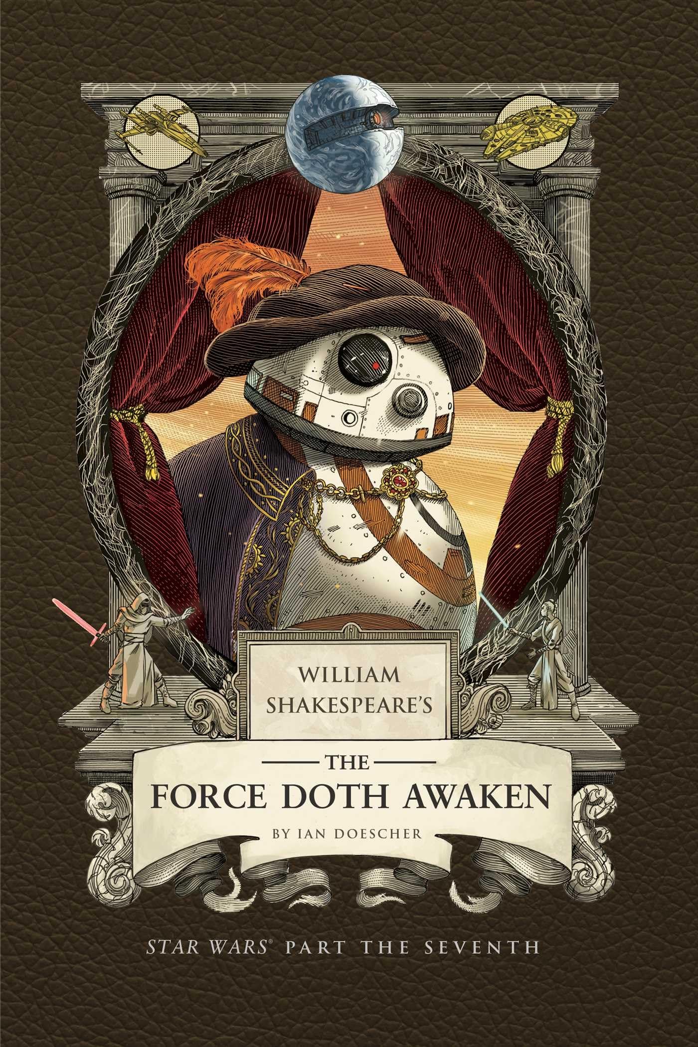 William Shakespeare's the Force Doth Awaken: Star Wars Part the Seventh (Shakespeare Star Wars: Prequel Trilogy, 7) Contemporary literature