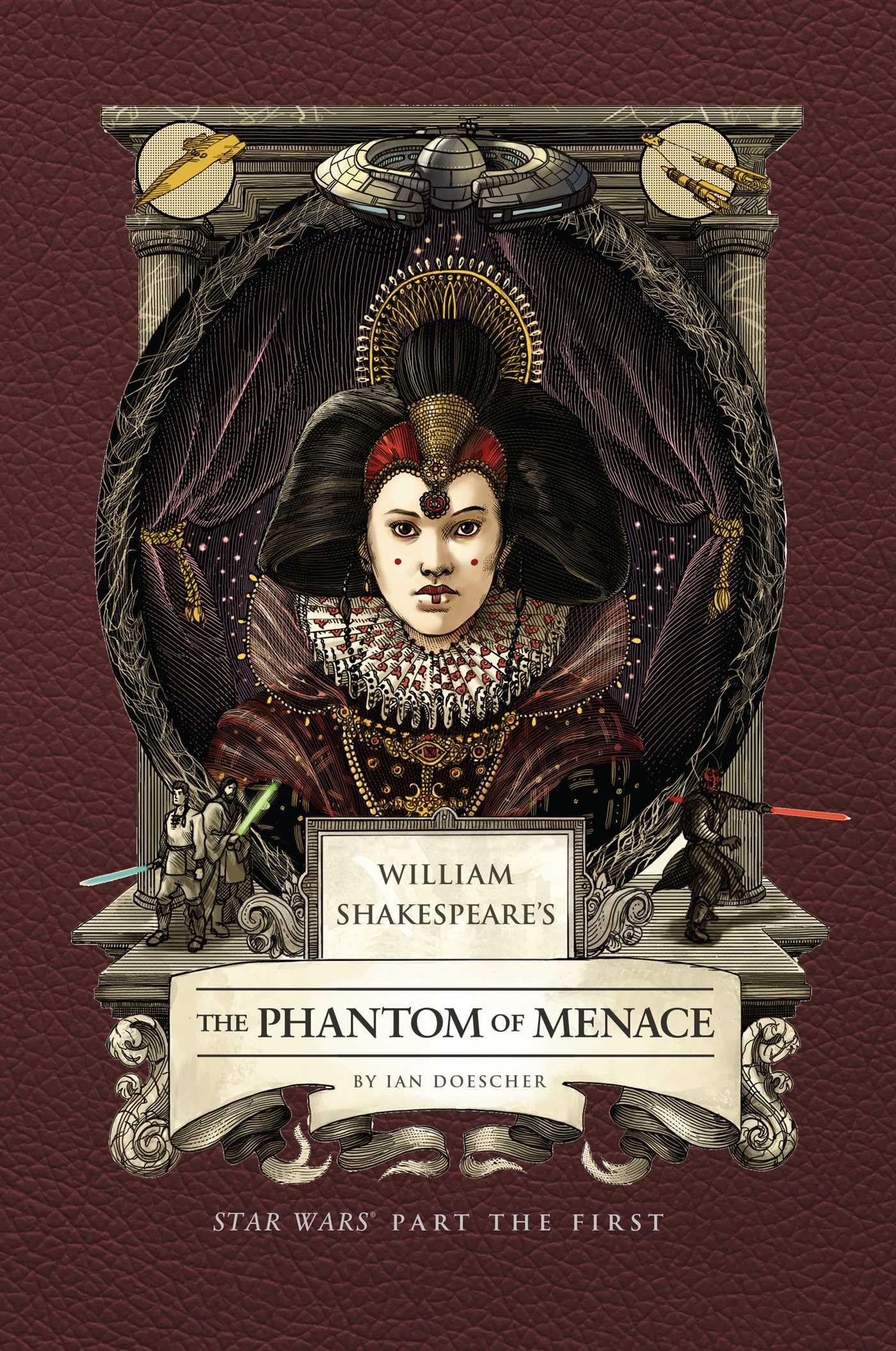 William Shakespeare's the Phantom of Menace: Star Wars Part the First Contemporary literature