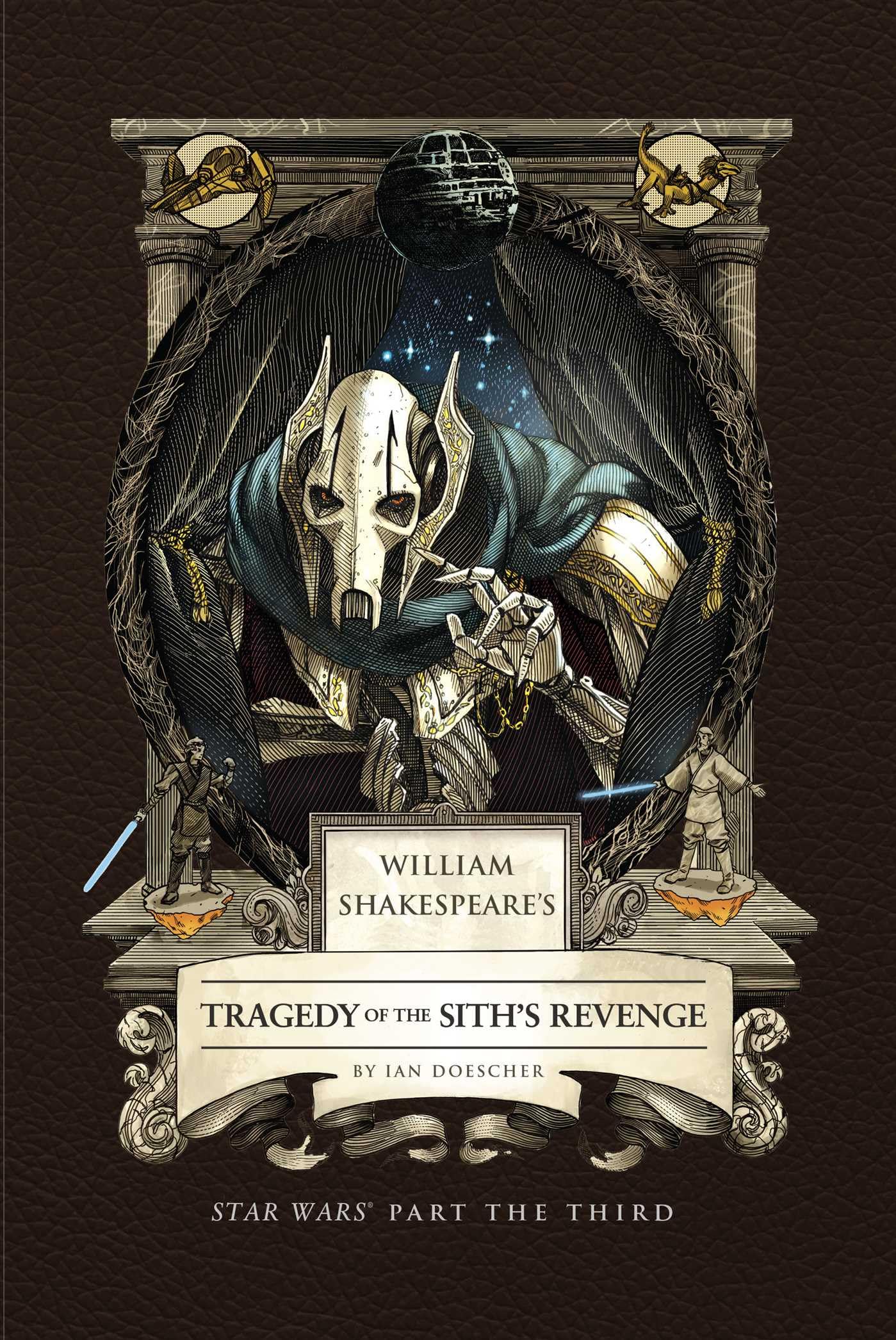 William Shakespeare's Tragedy of the Sith's Revenge: Star Wars Part the Third (Shakespeare Star Wars: Prequel Trilogy, 3) Contemporary literature