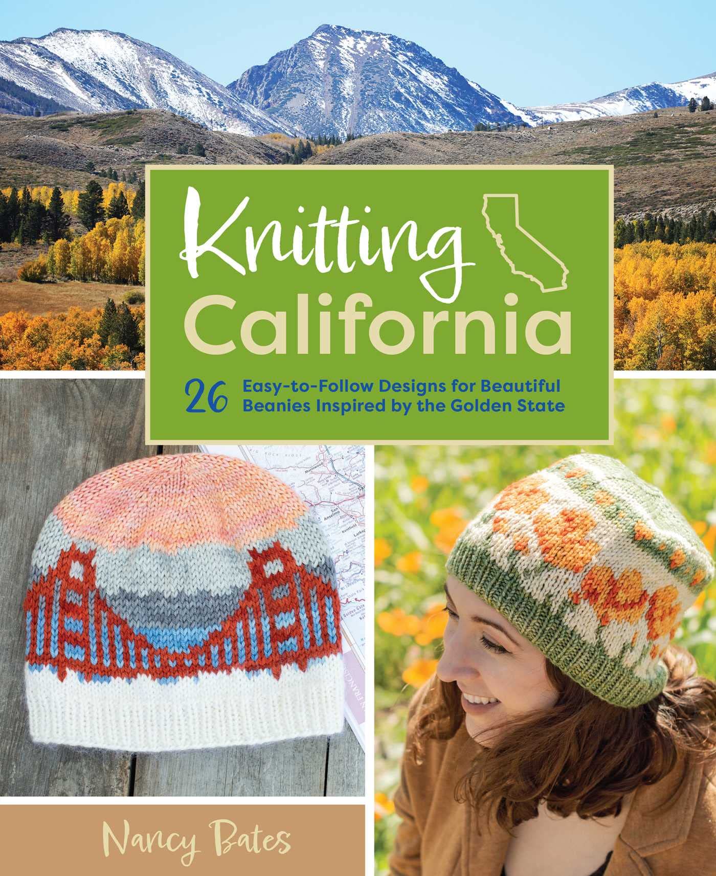 Knitting California: 26 Easy-to-Follow Designs for Beautiful Beanies Inspired by the Golden State Film, Art & Culture