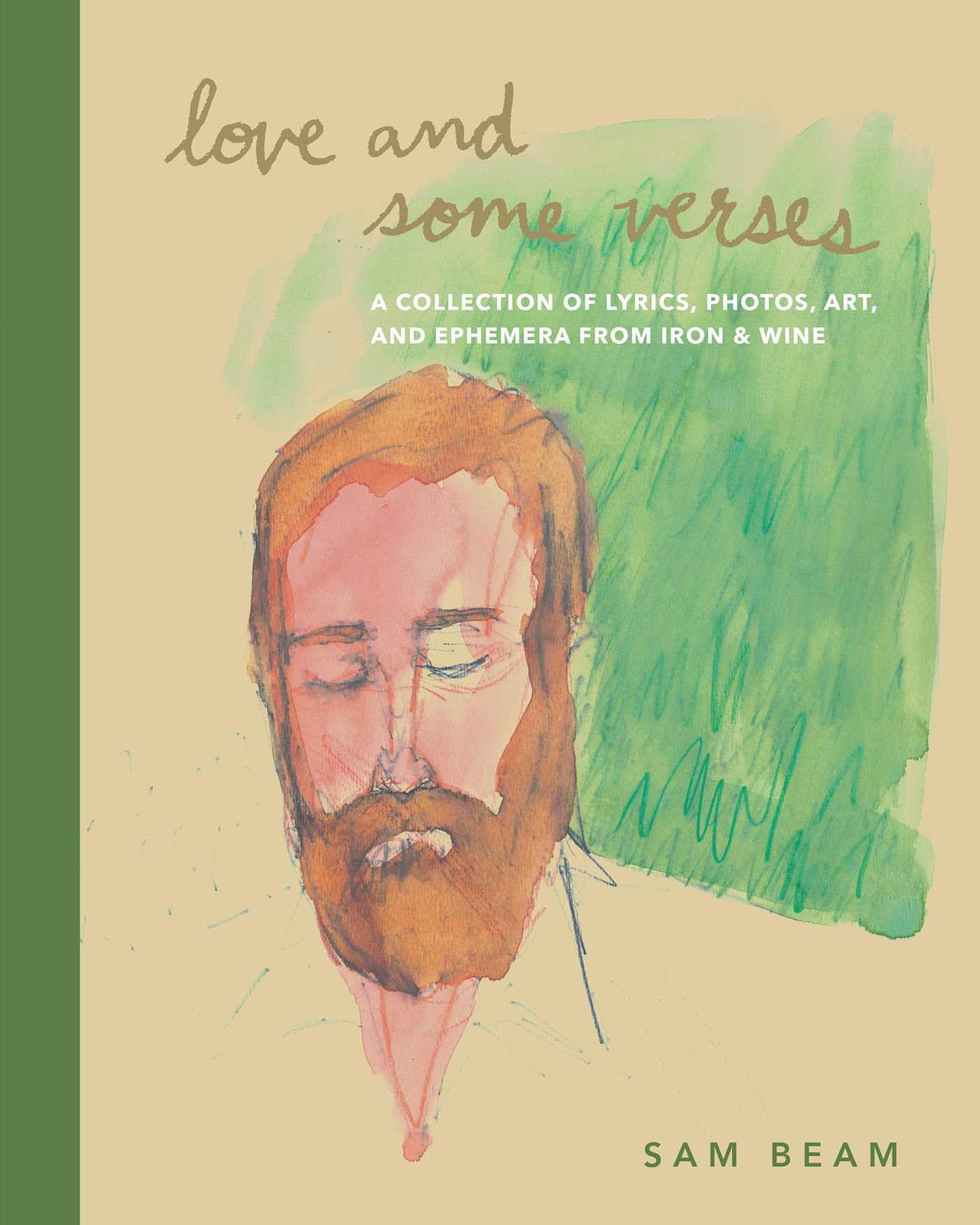 Love and Some Verses: A Collection of Lyrics, Photos, Art, and Ephemera from Iron & Wine Sheet Music