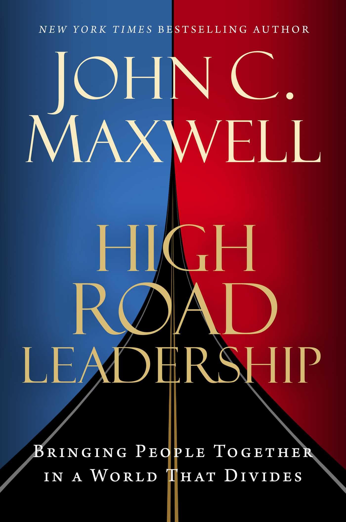 High Road Leadership: Bringing People Together in a World That Divides Business, Finance & Career