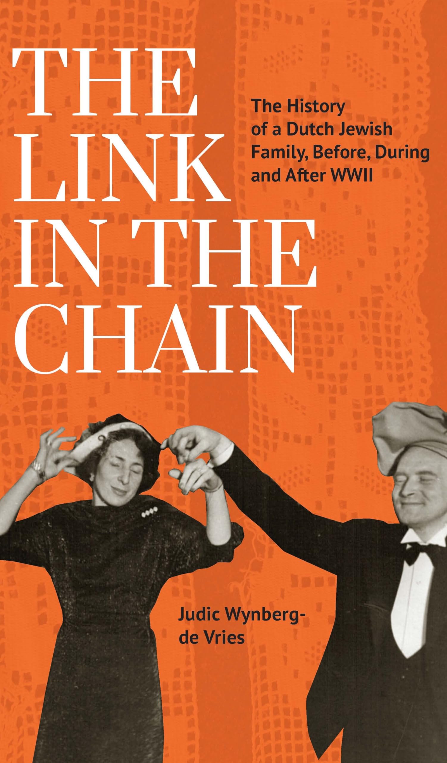 The Link in the Chain: The History of a Dutch Jewish Family, Before, During, and After WWII Art & Literature Books