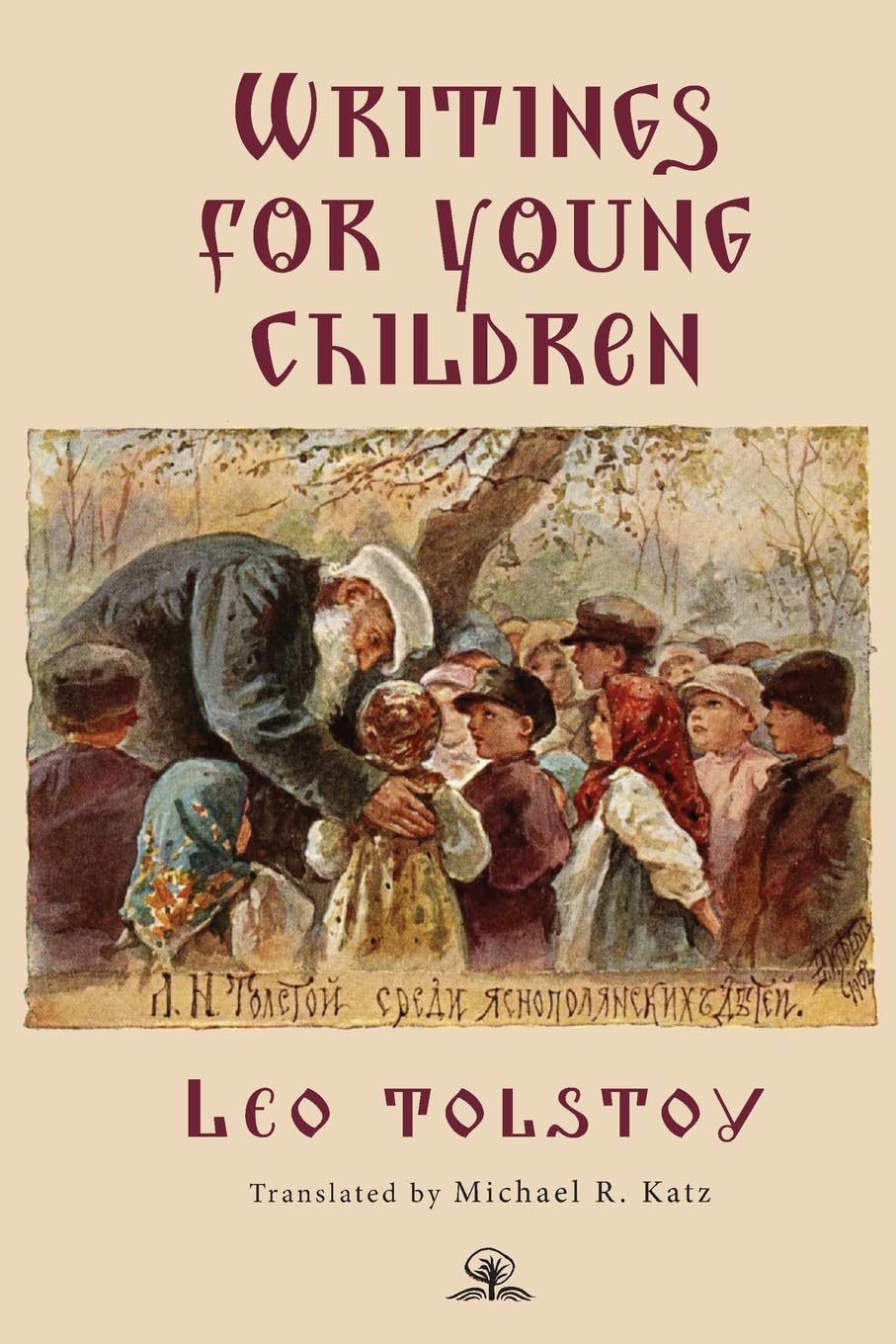 Leo Tolstoy's Writings for Young Children Social Sciences