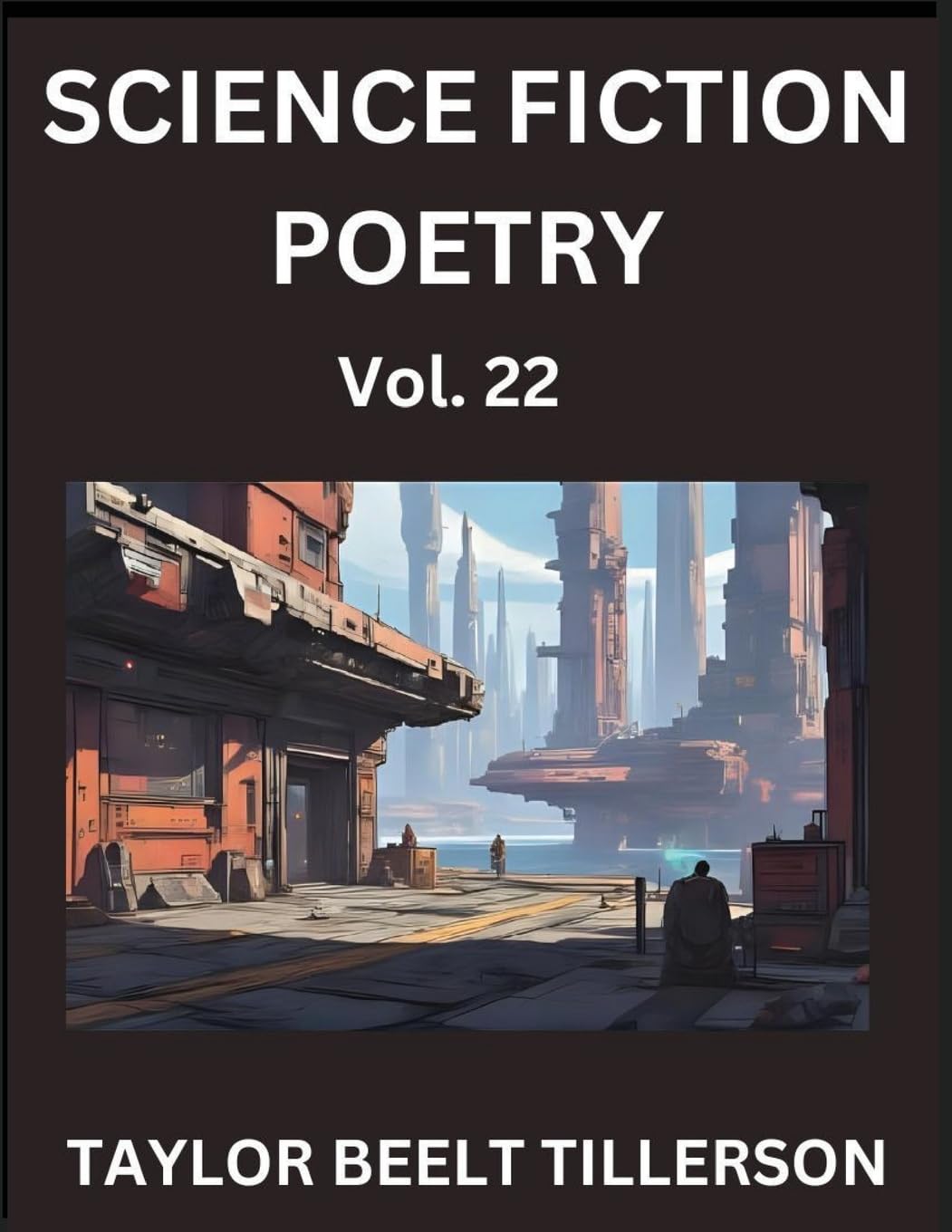 Science Fiction Poetry (Volume 22)- SciFi, Fantasy, and Speculative Poetry, Discover Chronicles of the Sci-fi Stellar Verse, Echoes of the Void, and Nebula Narrative Anthology Contemporary literature Books