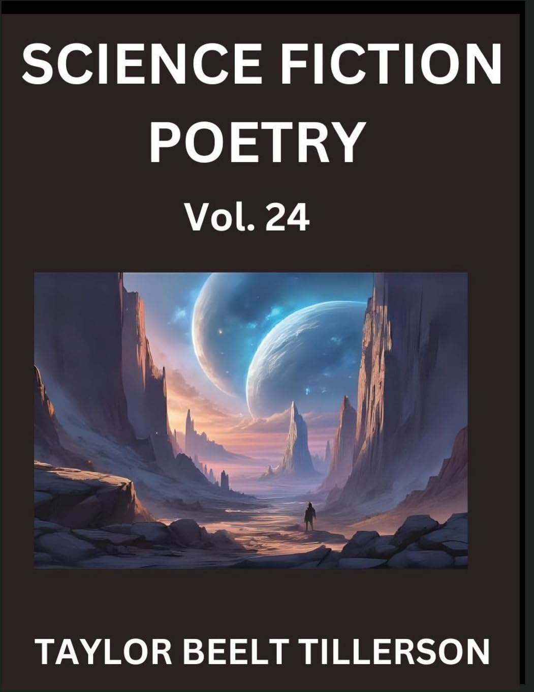 Science Fiction Poetry (Volume 24)- SciFi, Fantasy, and Speculative Poetry, Discover Chronicles of the Sci-fi Stellar Verse, Echoes of the Void, and Nebula Narrative Anthology Contemporary literature Books