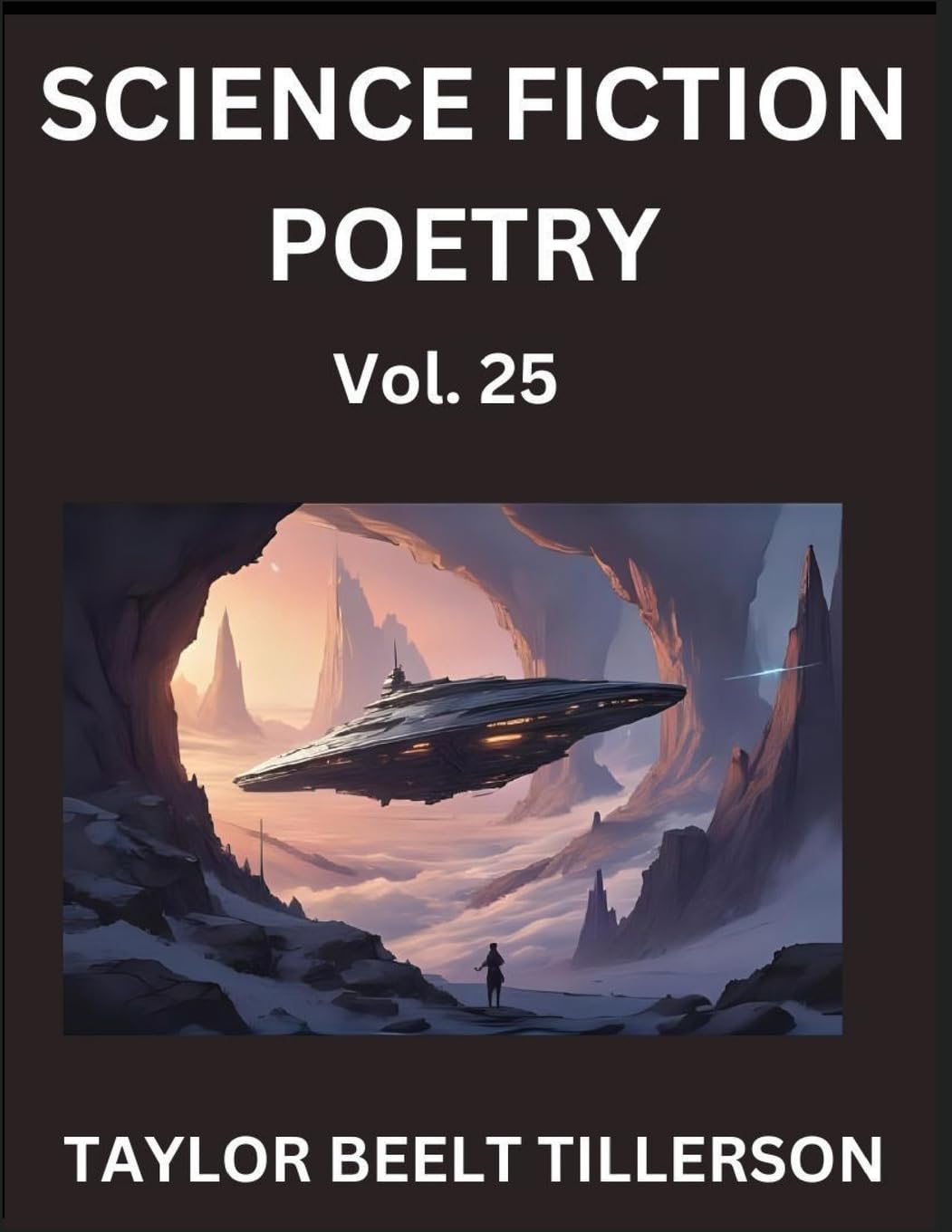 Science Fiction Poetry (Volume 25)- SciFi, Fantasy, and Speculative Poetry, Discover Chronicles of the Sci-fi Stellar Verse, Echoes of the Void, and Nebula Narrative Anthology Contemporary literature Books