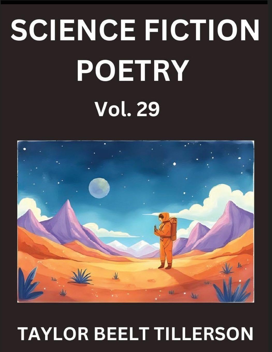 Science Fiction Poetry (Volume 29)- SciFi, Fantasy, and Speculative Poetry, Discover Chronicles of the Sci-fi Stellar Verse, Echoes of the Void, and Nebula Narrative Anthology Contemporary literature Books