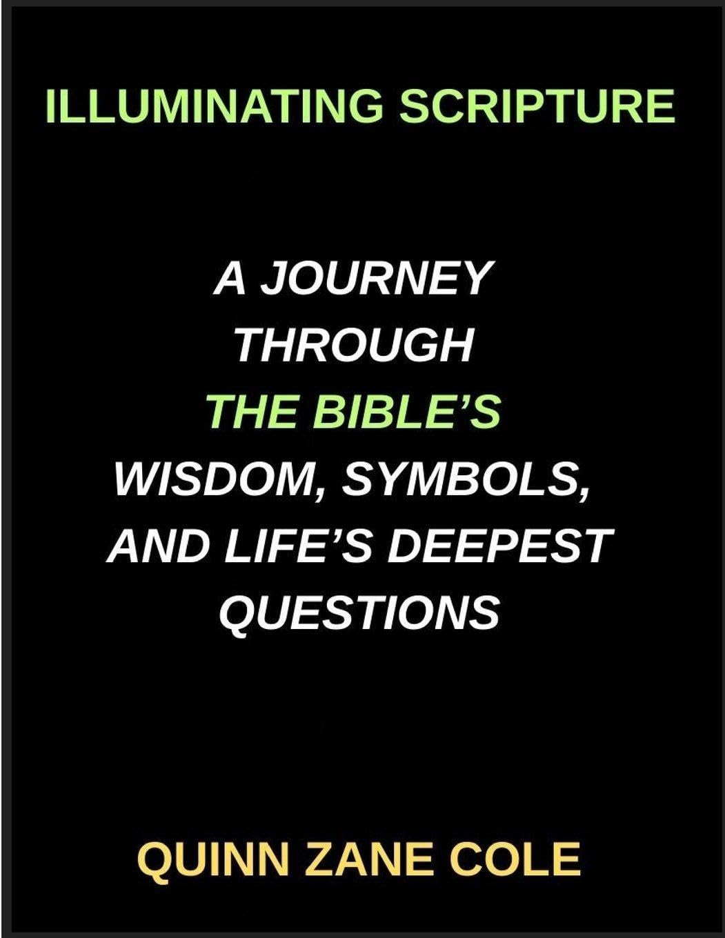 Illuminating Scripture, A Journey Through the Bible's Wisdom, Symbols, and Life's Deepest Questions Religion & Esotericism