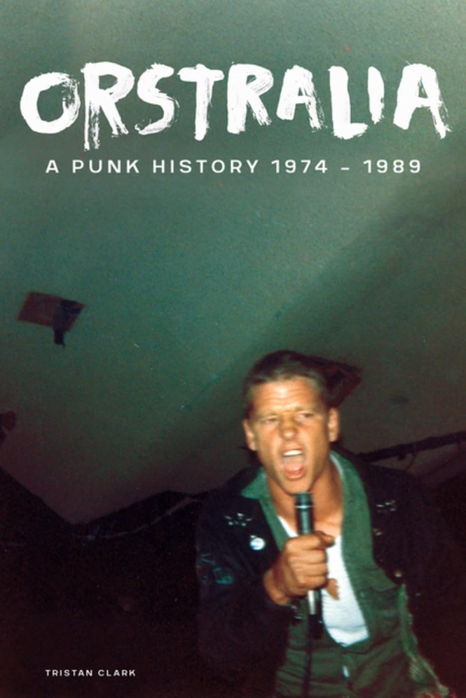 Orstralia: A Punk History 1974–1989 Arts & Music