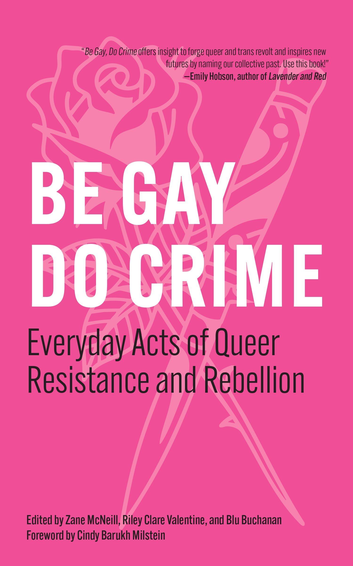 Be Gay, Do Crime: Everyday Acts of Queer Resistance and Rebellion (Everyday Acts, 1) Social Sciences