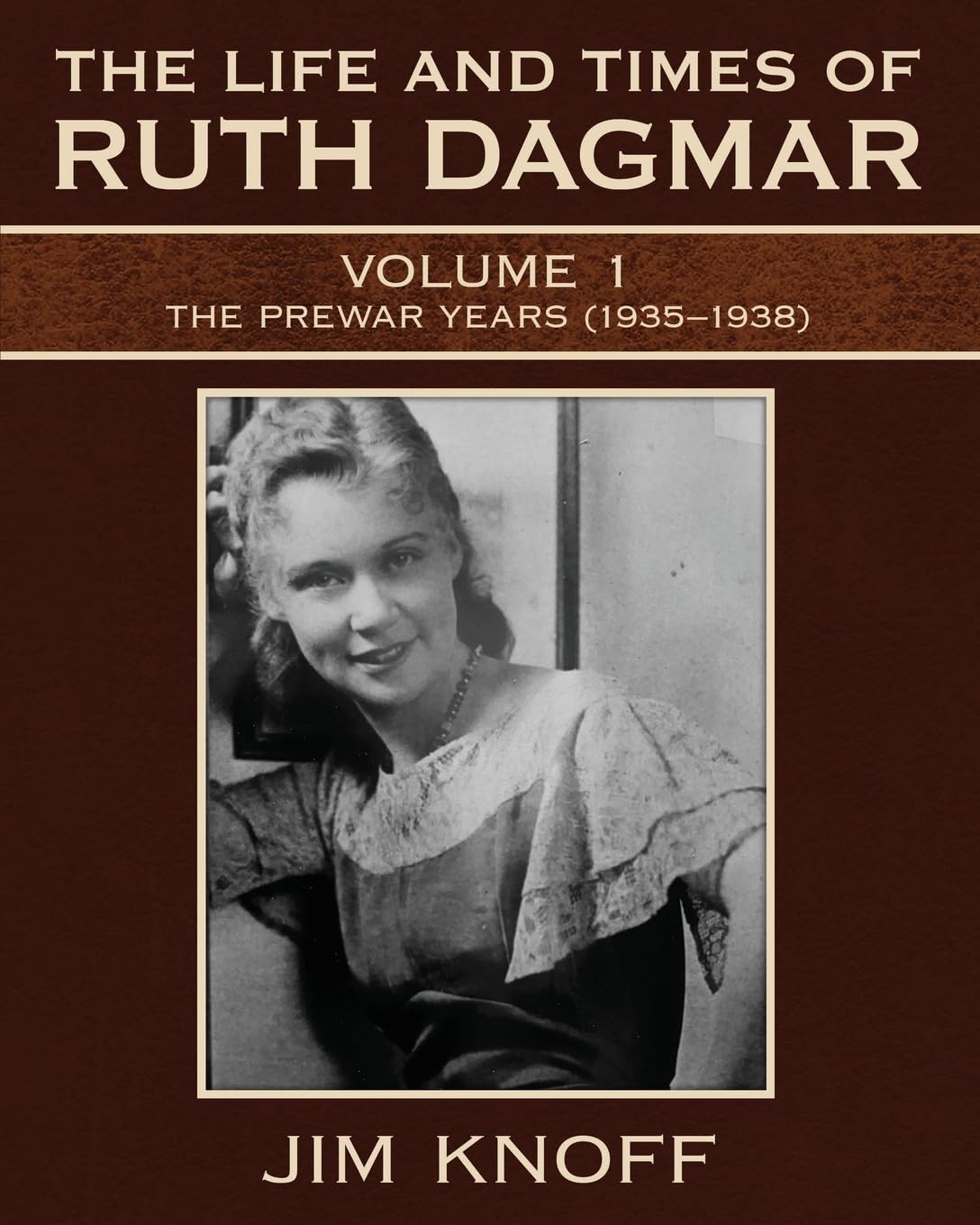 The Life and Times of Ruth Dagmar Memories