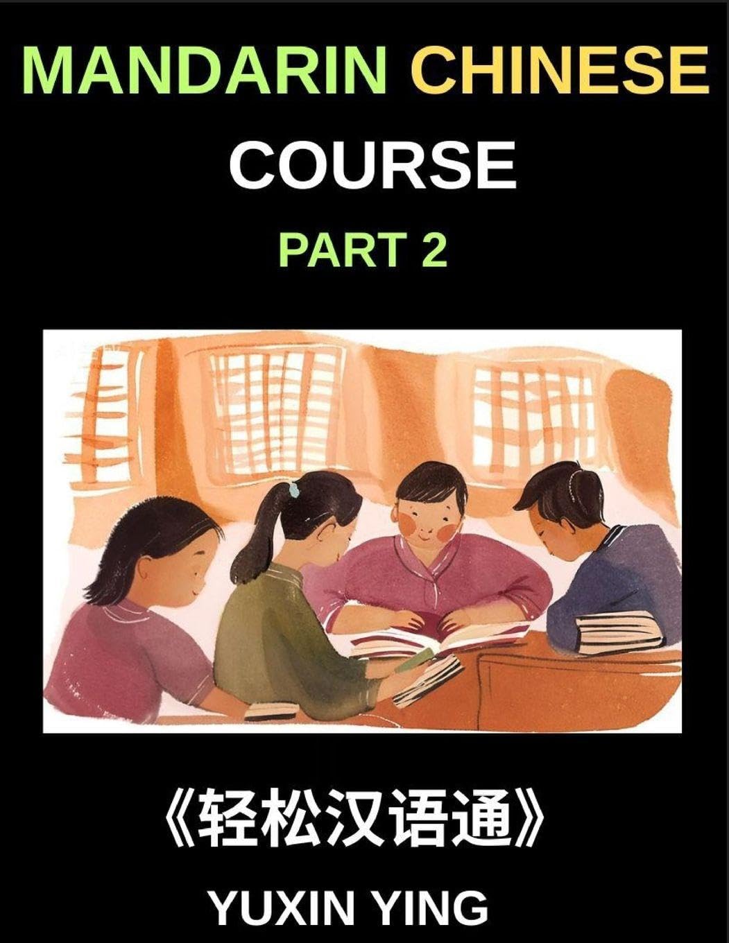 Mandarin Chinese Course (Part 2)- Master Chinese Your Way, Self-Paced Lessons, Vocabulary, Grammar, Pinyin & Cultural Insights for HSK Excellence Contemporary literature