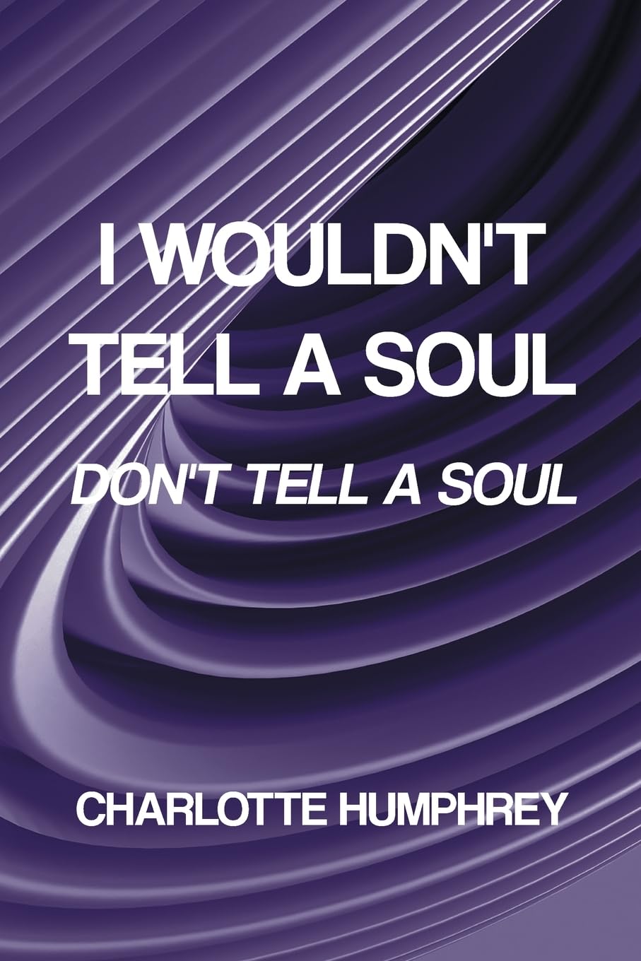 I Wouldn't Tell a Soul Books