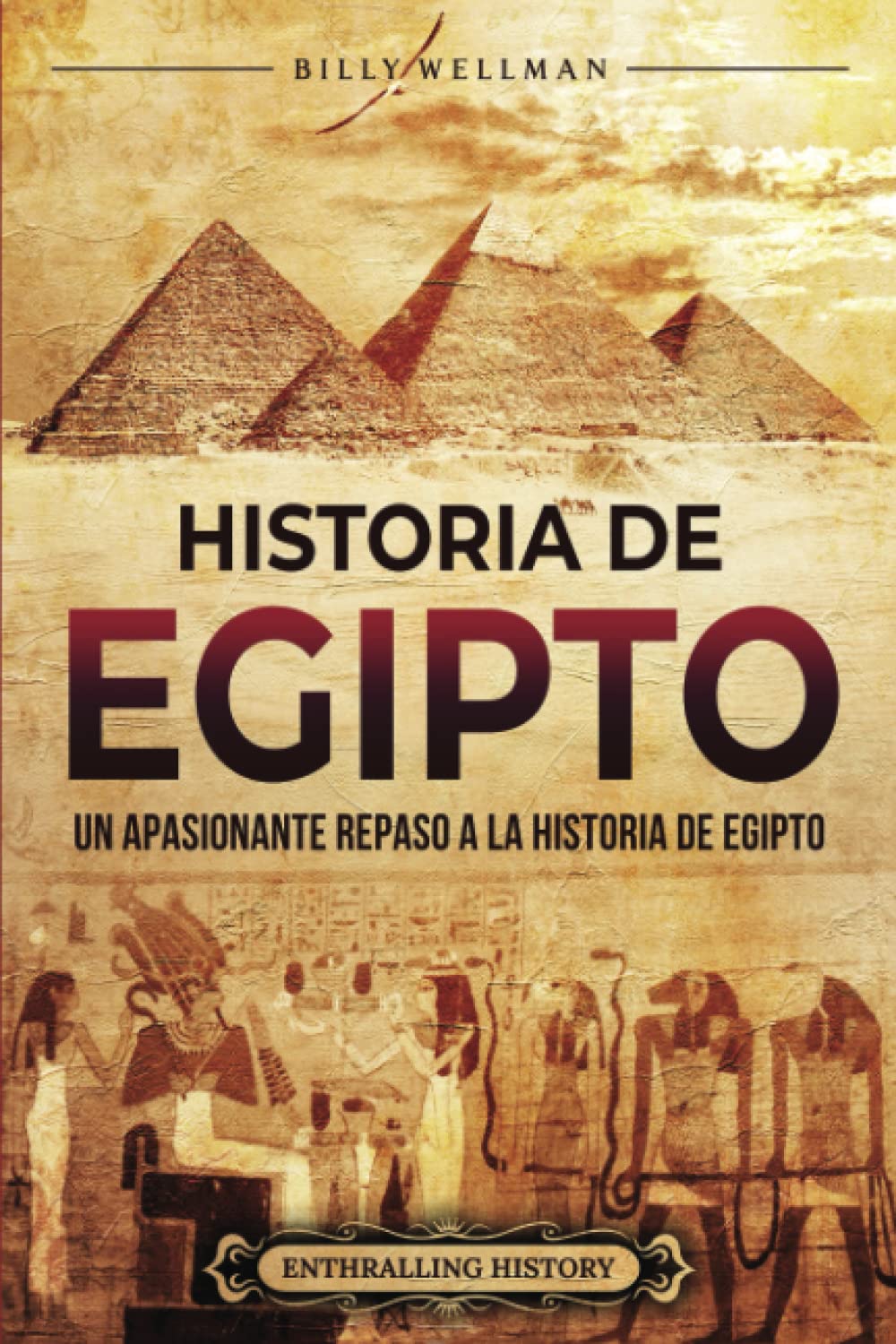 Historia de Egipto: Un apasionante repaso a la historia de Egipto book