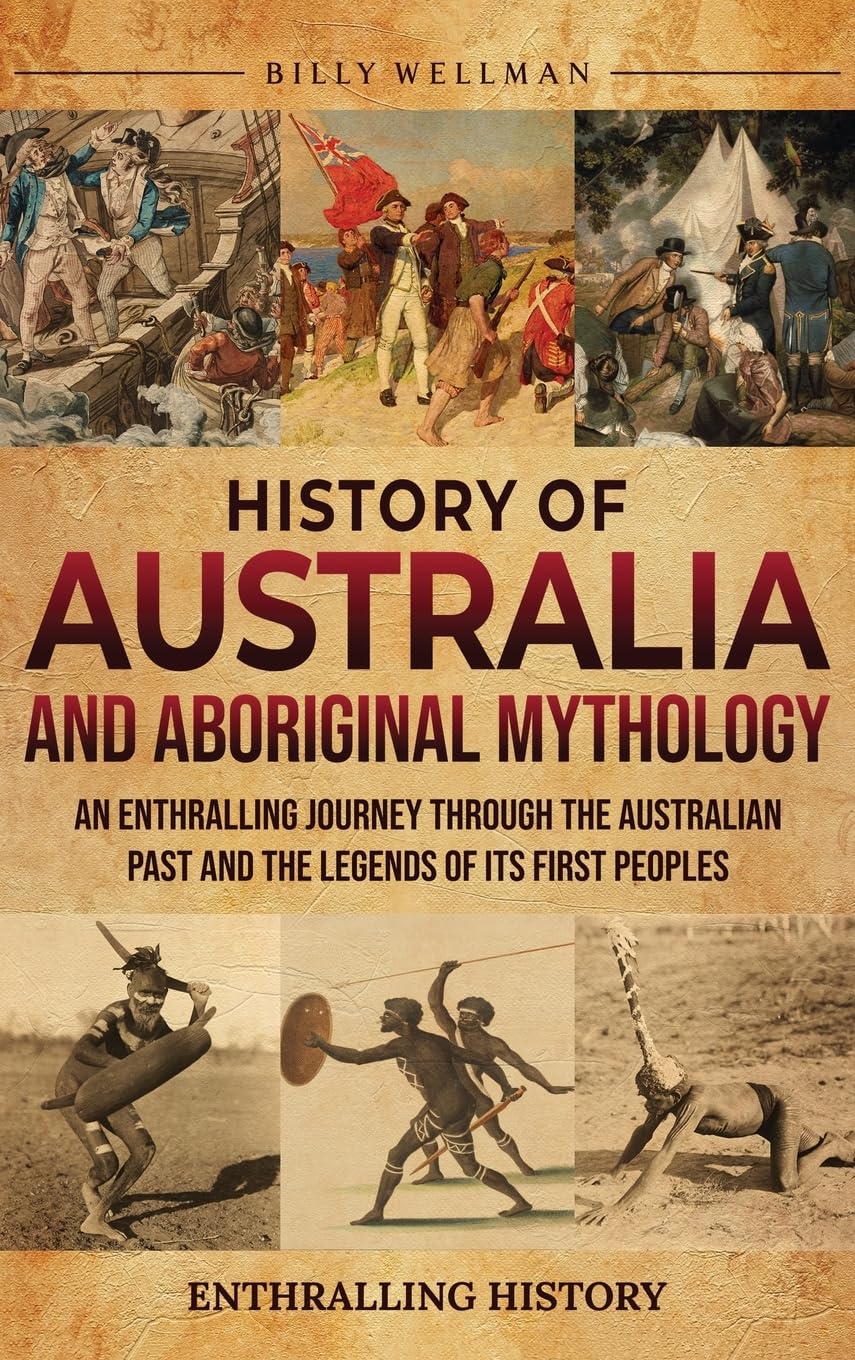 History of Australia and Aboriginal Mythology Politics & History