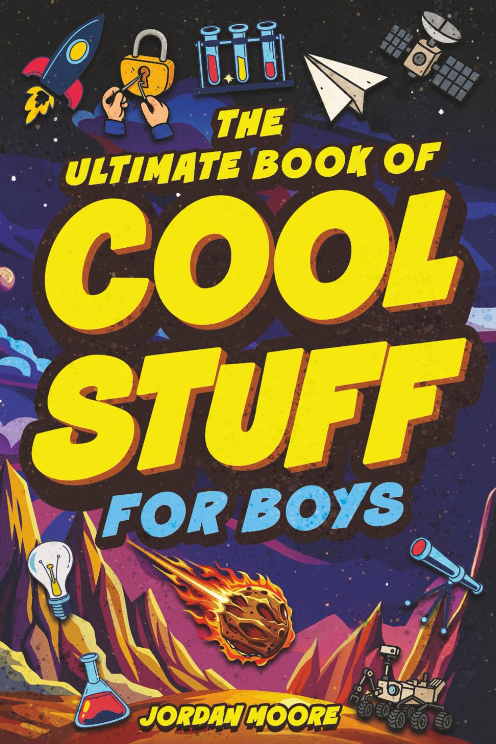 The Ultimate Book of Cool Stuff for Boys Health, Nutrition & Fitness
