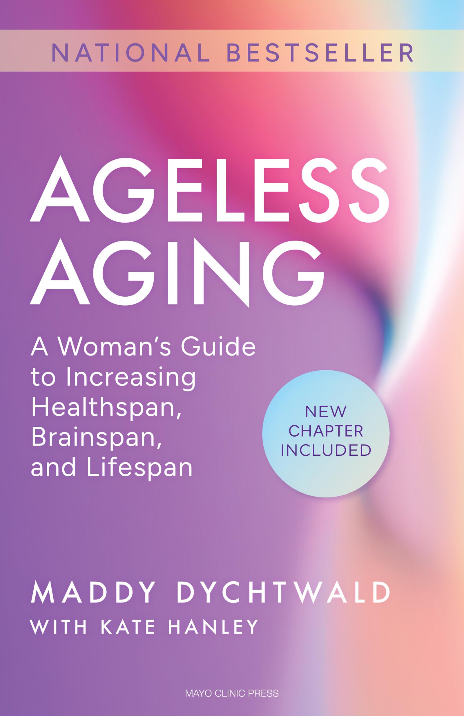 Ageless Aging: A Woman's Guide to Increasing Healthspan, Brainspan, and Lifespan Medicine