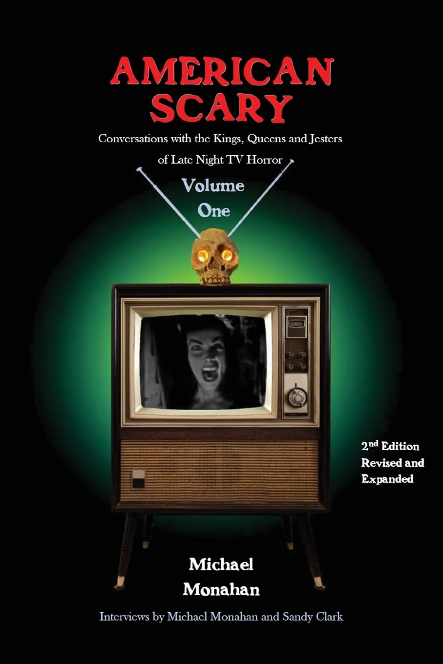 American Scary Conversations with the Kings, Queens and Jesters of Late-Night Horror TV Volume 1 Social Sciences