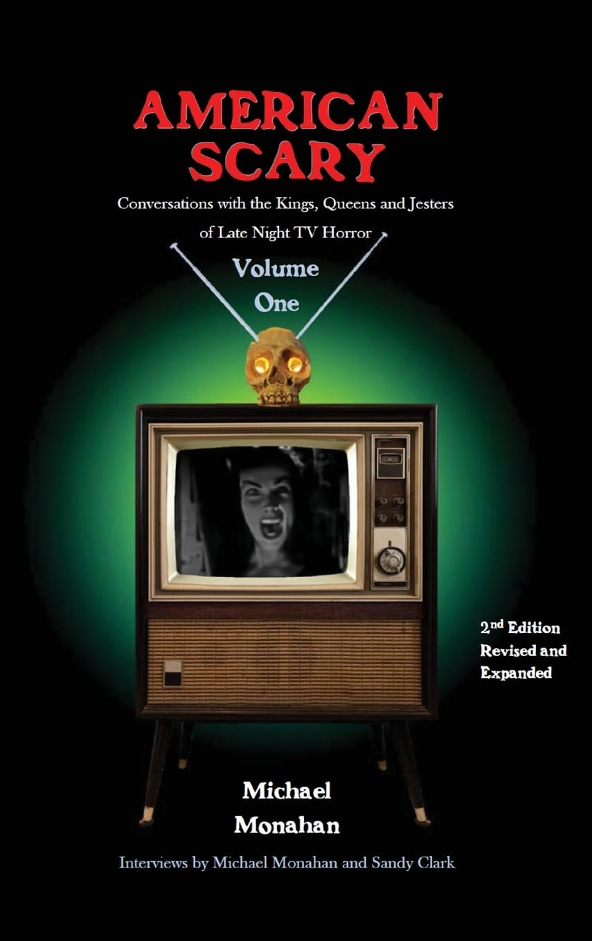 American Scary Conversations with the Kings, Queens and Jesters of Late-Night Horror TV Volume 1 Social Sciences