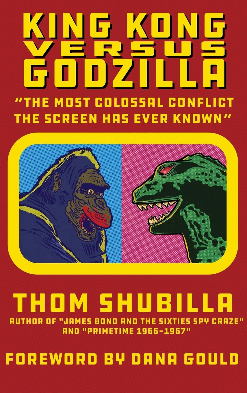King Kong Versus Godzilla - "The Most Colossal Conflict the Screen Has Ever Known" Social Sciences