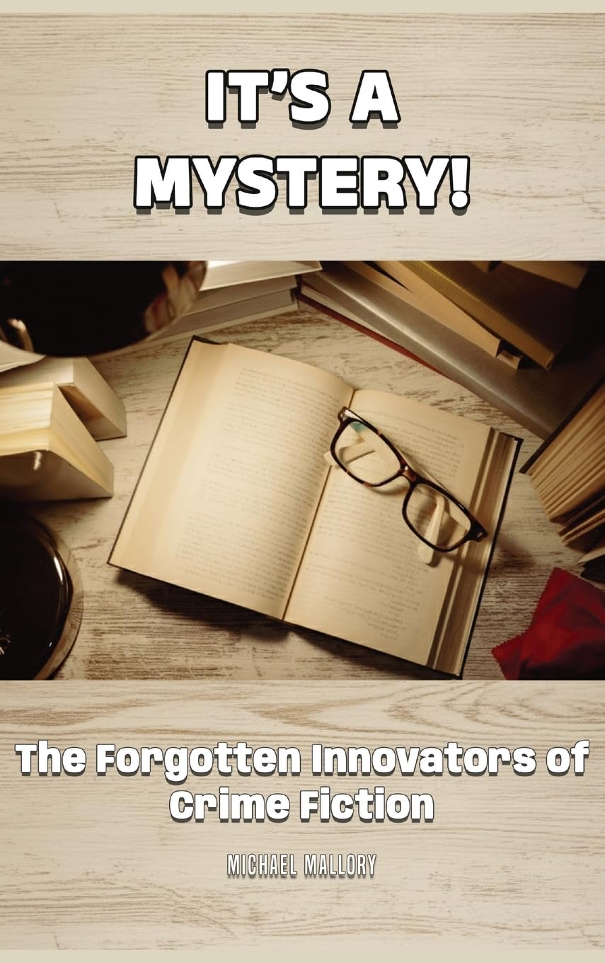 It's a Mystery! The Forgotten Innovators of Crime Fiction Social Sciences