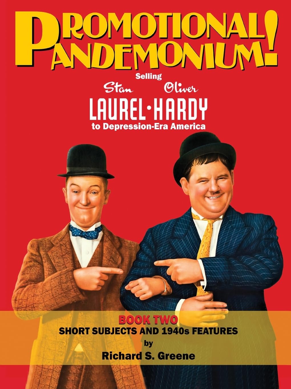 Promotional Pandemonium Book Two Short Subjects & 1940s Features Film, Art & Culture