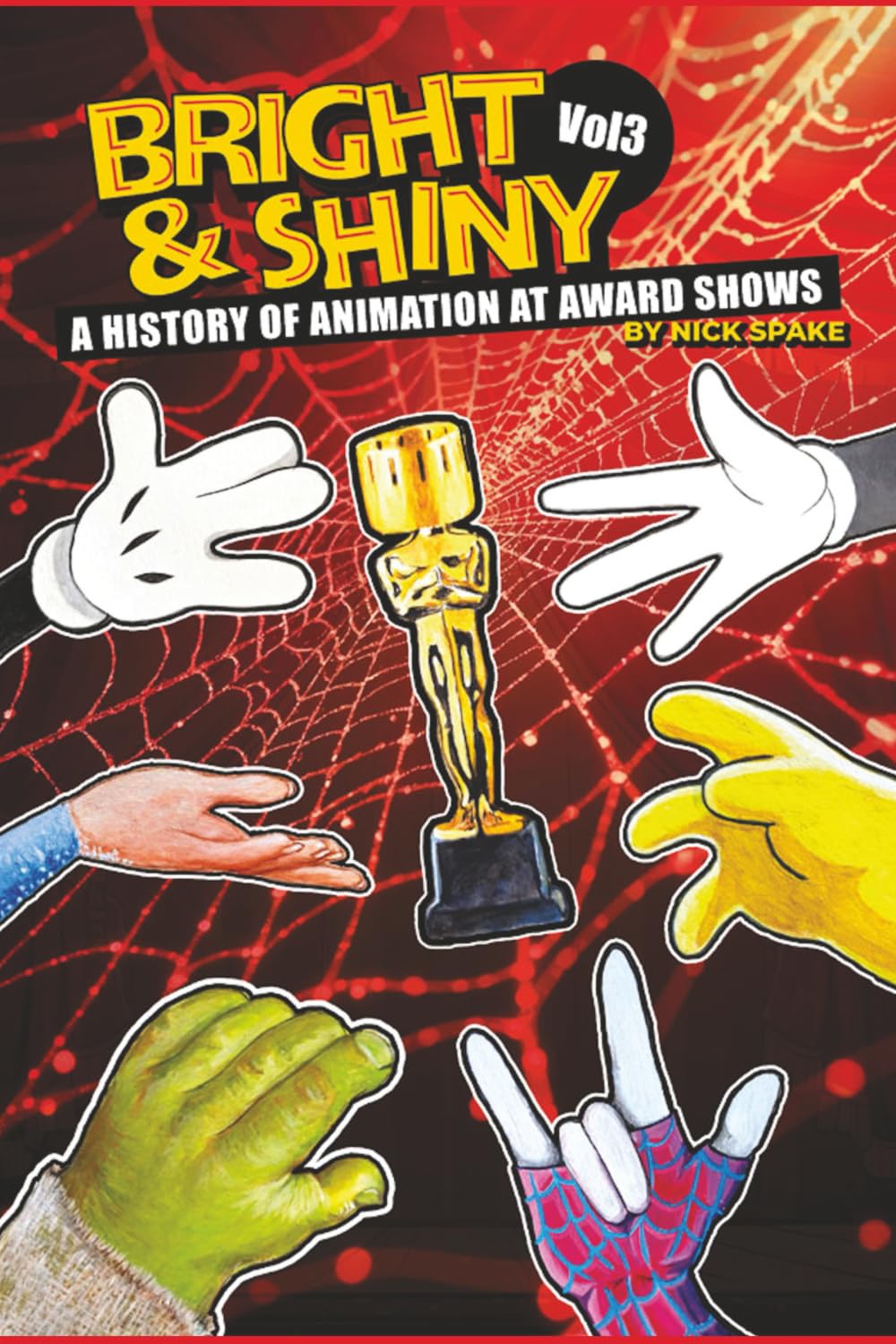 Bright & Shiny: A History of Animation at Award Shows Volume 3 Social Sciences