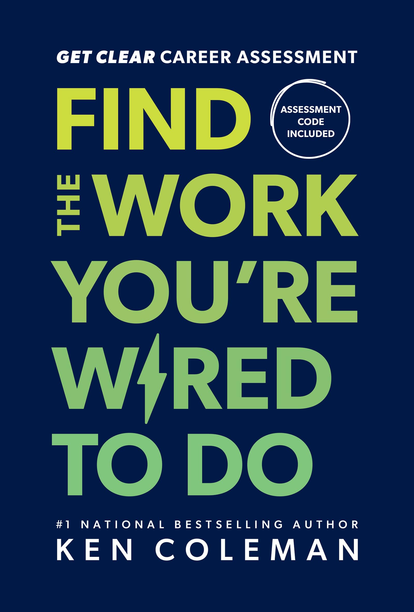 Get Clear Career Assessment: Find the Work You're Wired to Do Business, Finance & Career