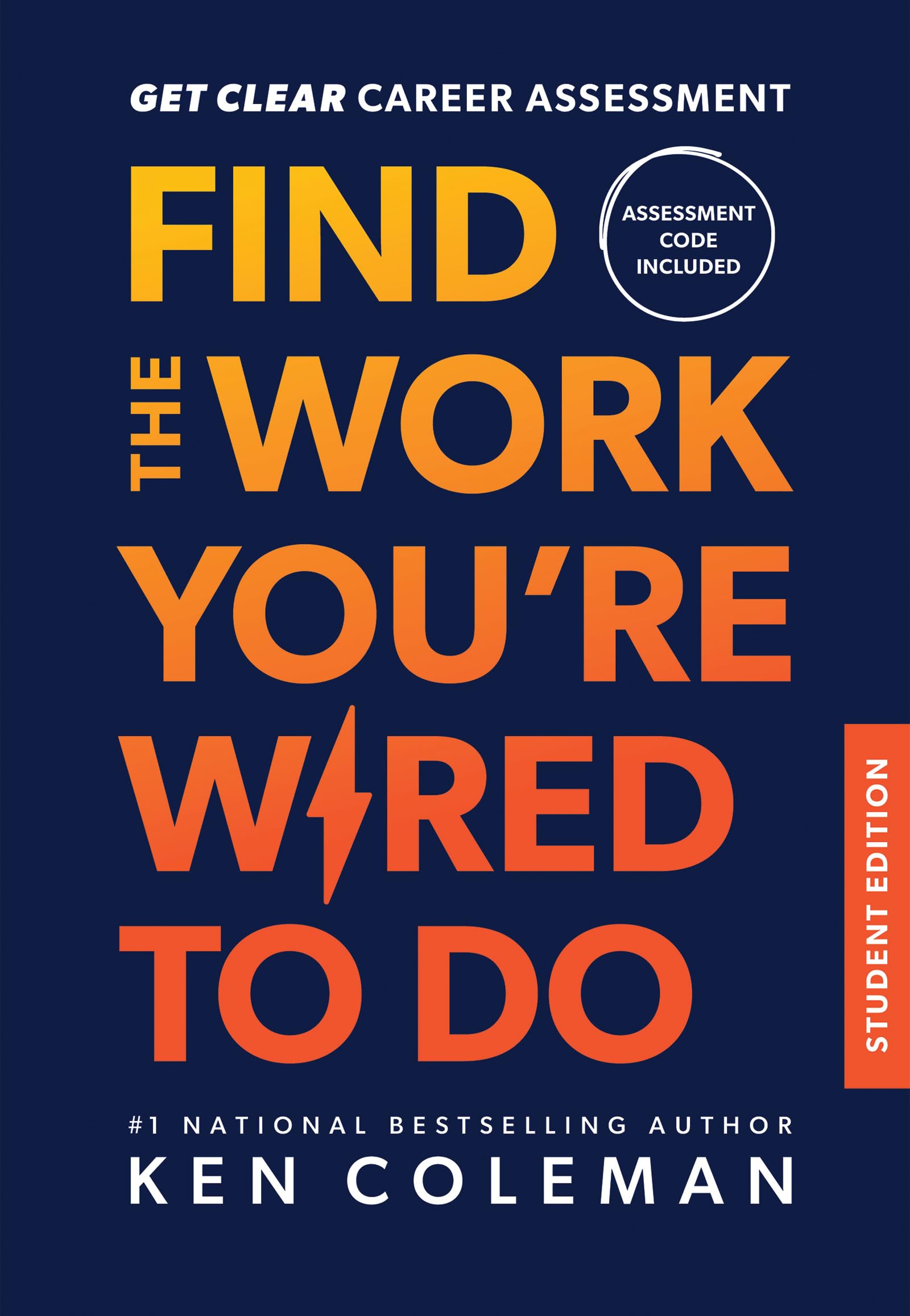 Get Clear Career Assessment for Students: Find the Work You're Wired to Do Business, Finance & Career
