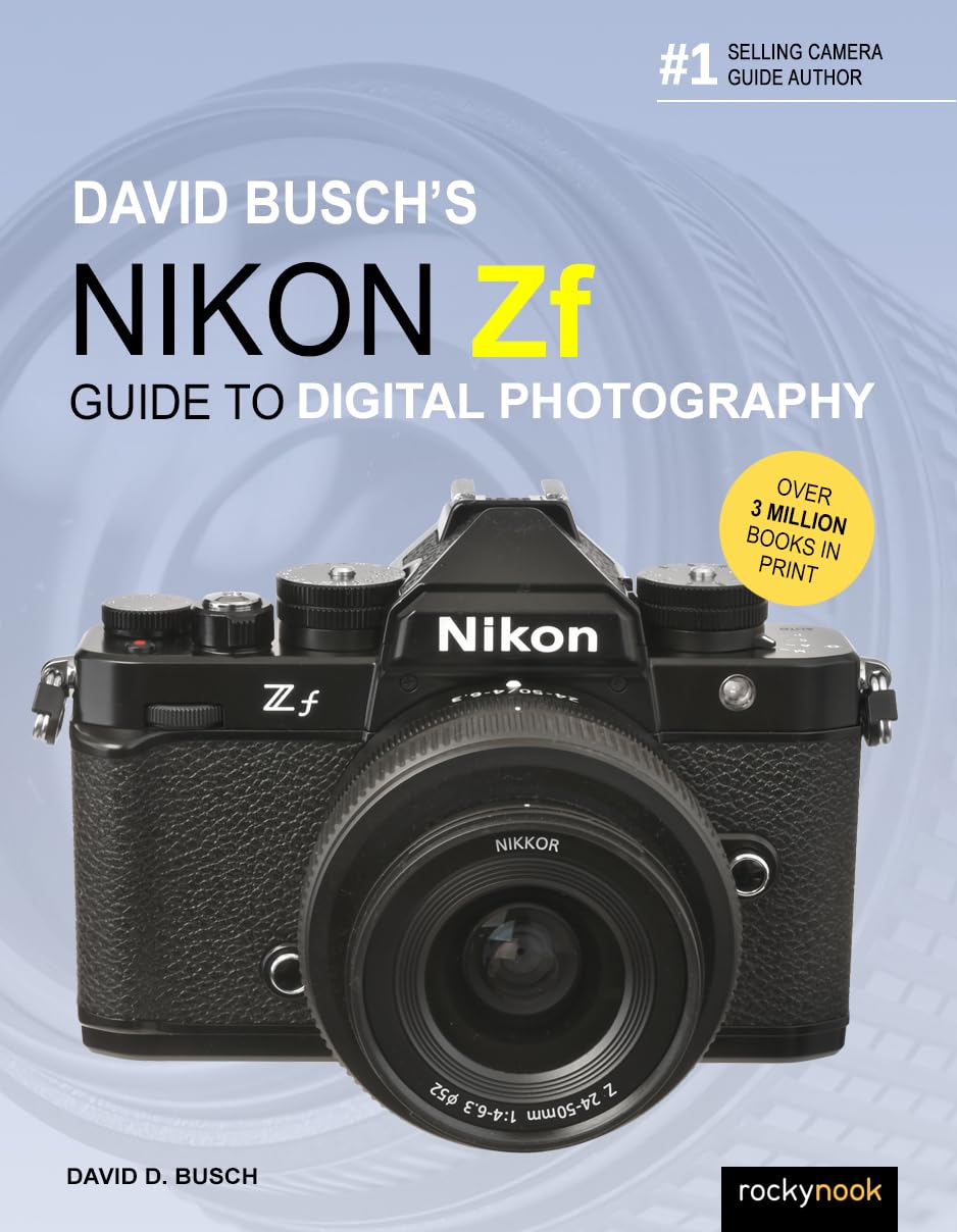 David Busch's Nikon Zf Guide to Digital Photography (David Busch Camera Guides) Computer Science