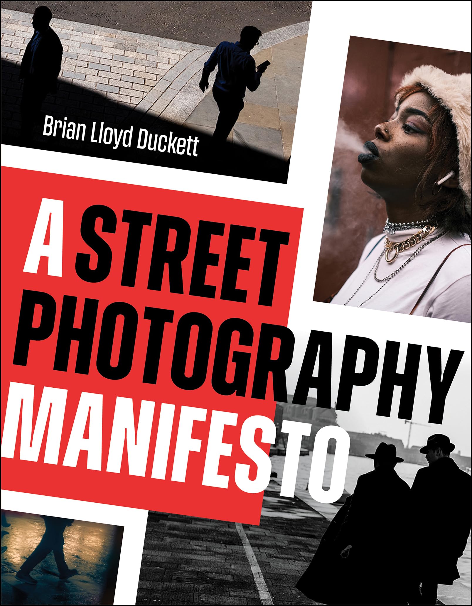 Street Photography Manifesto, A Arts & Music