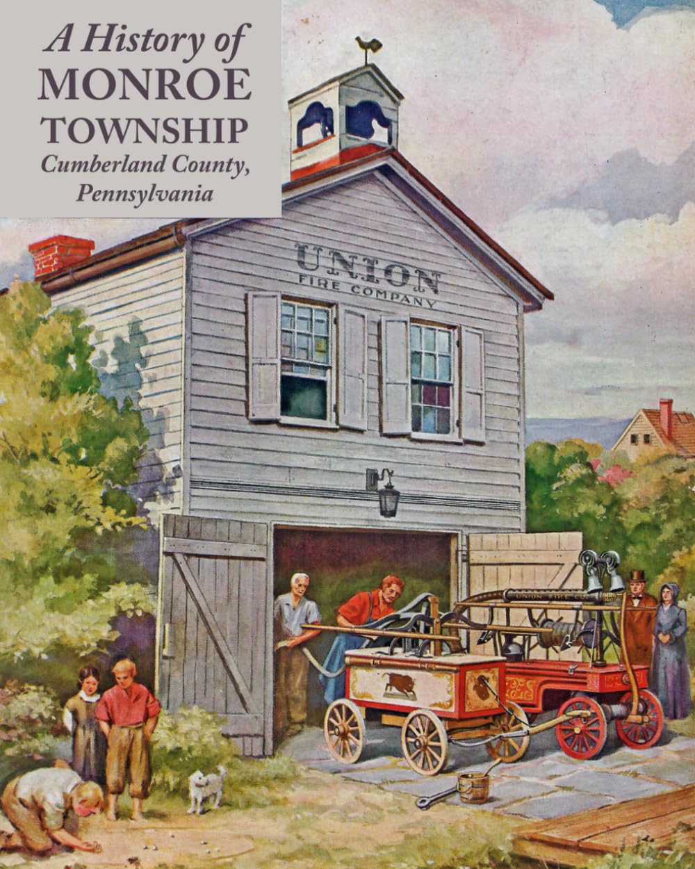 A History of Monroe Township, Cumberland County, Pennsylvania Politics & History
