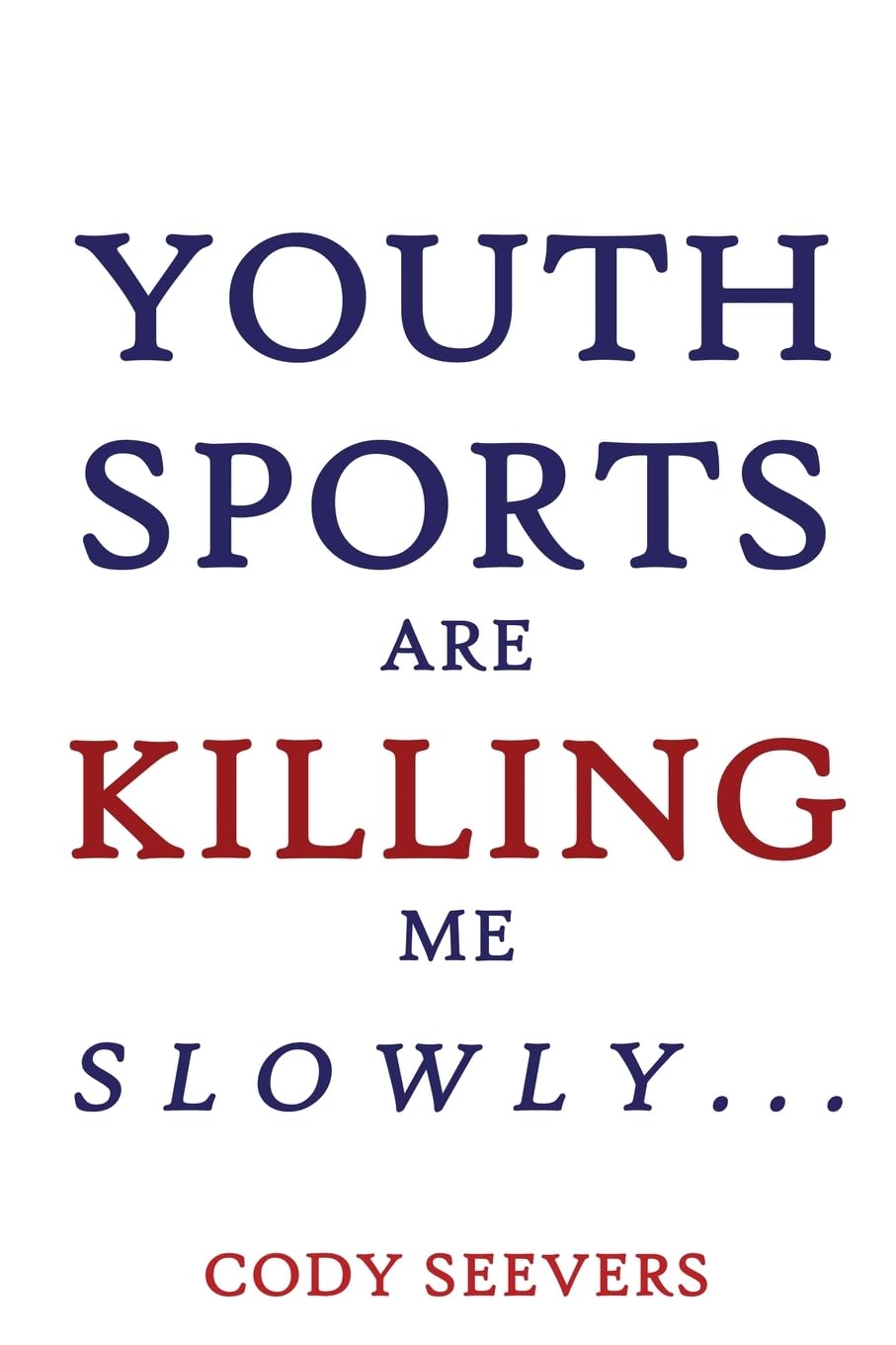 Youth Sports Are Killing Me Slowly Lifestyle