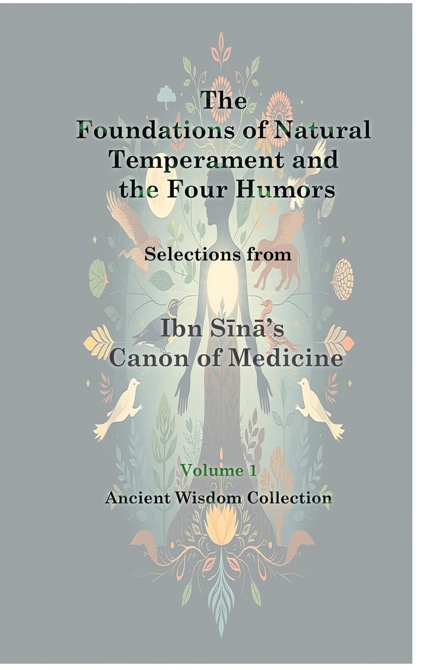 The Foundations of Natural Temperament and the Four Humors Medicine